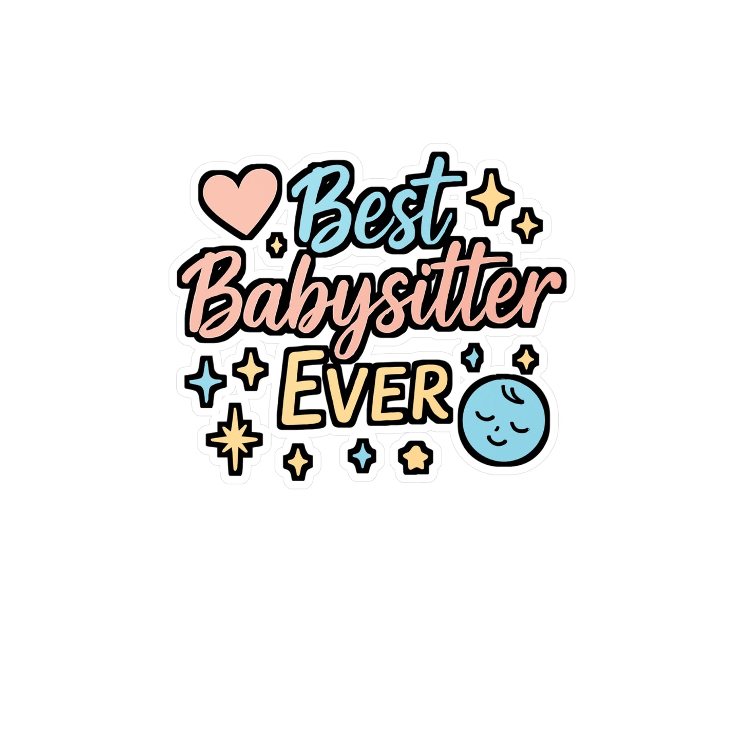 Best Babysitter Ever – Vinyl Sticker for Laptop or Water Bottle | Nanny Appreciation Gift, Childcare Thank You