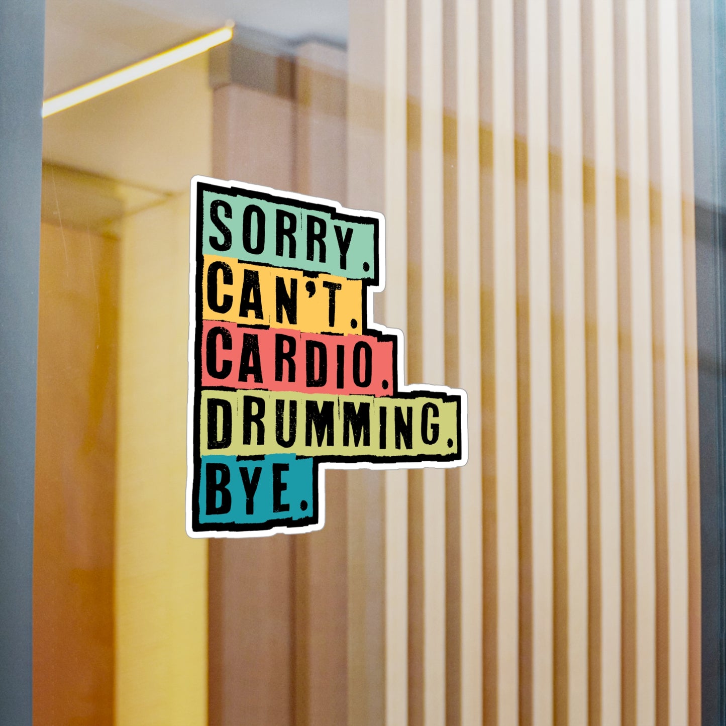 Sorry Cant Drumming - Drums Sticker for Car Window Laptop Sticker. Water Bottle Sticker, Vinyl Drummer Decal, Drum kit Sticker - Drums Gift