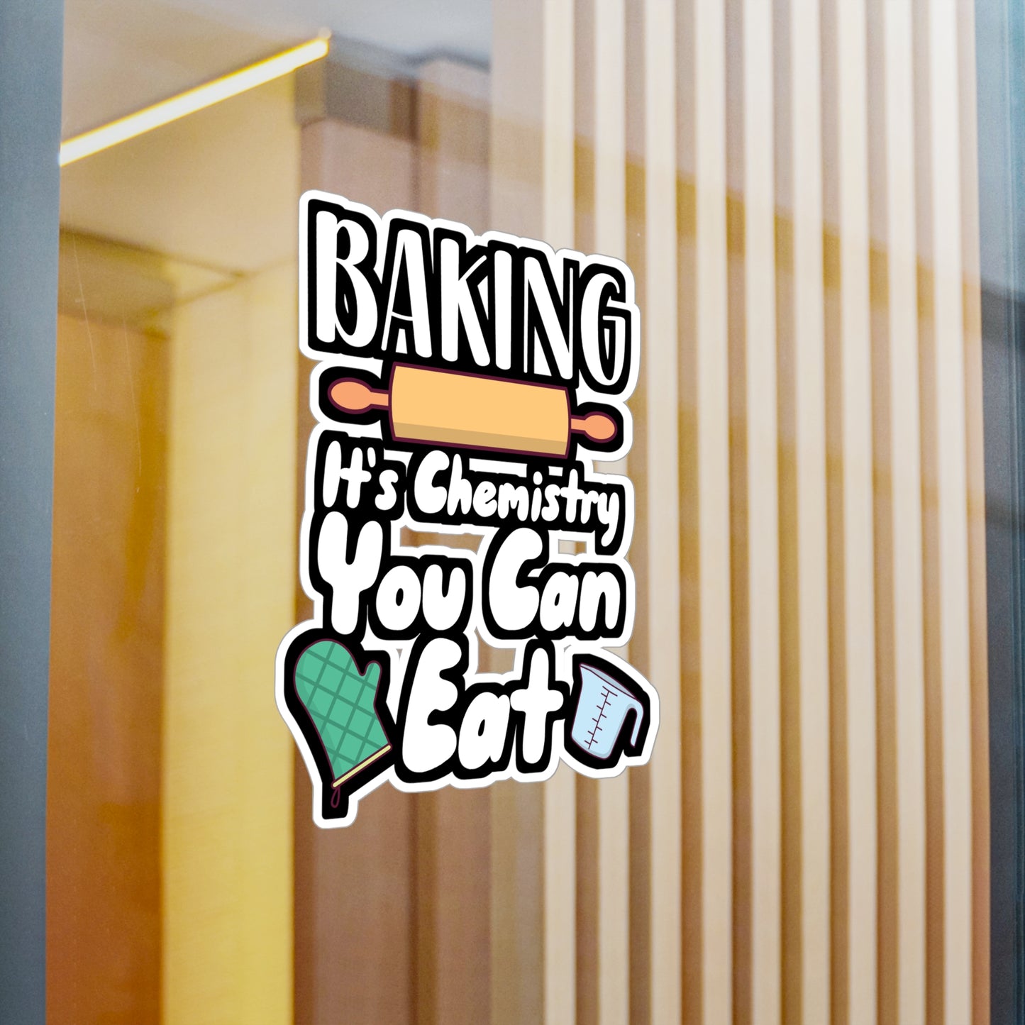 Baking It's Chemistry You Can Eat - Baking Sticker for Wall, Laptop, Window, Truck, Car Baking Gift Vinyl Baker Decal Sticker