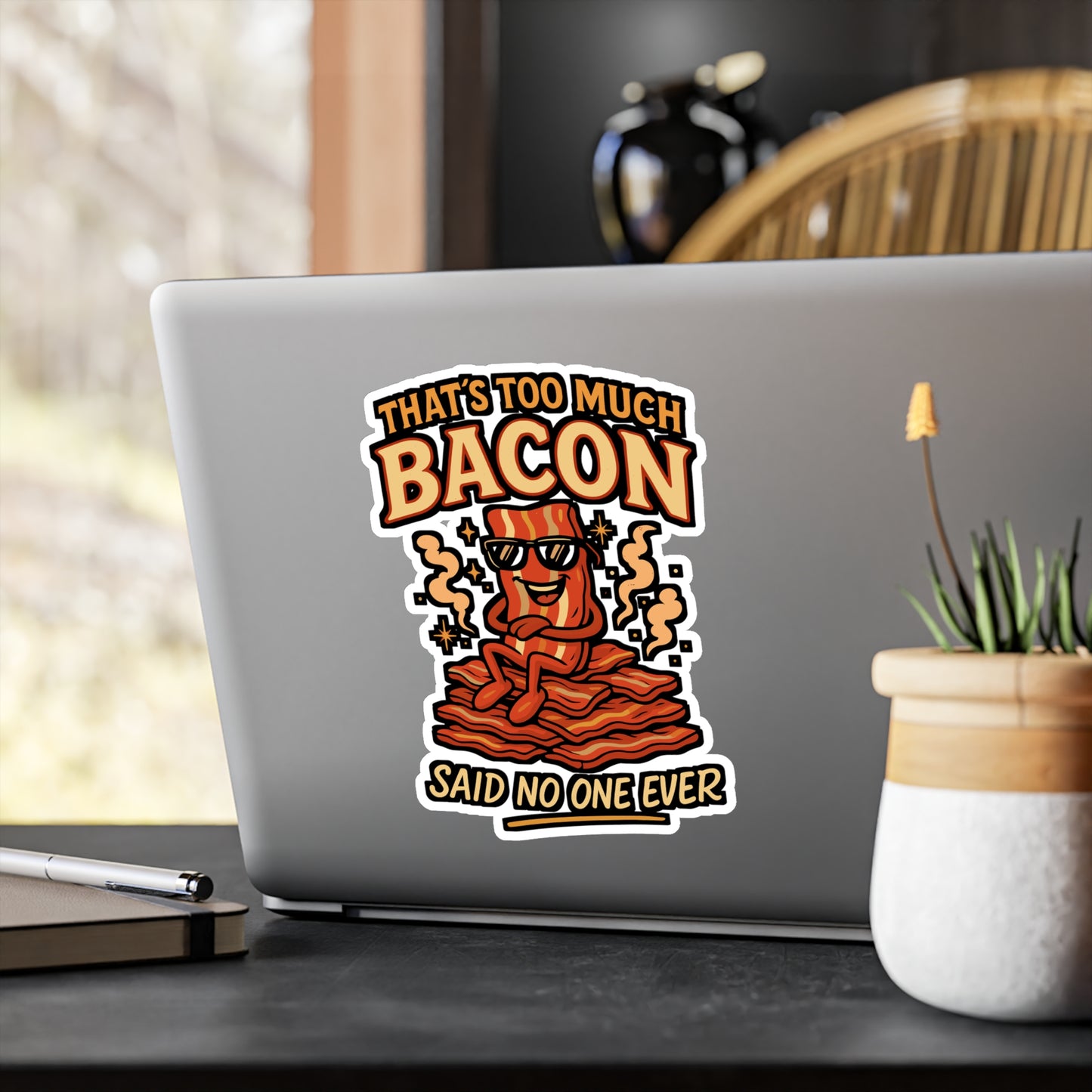 "That's Too Much Bacon" Said No One Ever – Funny Bacon Sticker for Laptop, Water Bottle, or Toolbox | Pork Lover Gift Decal