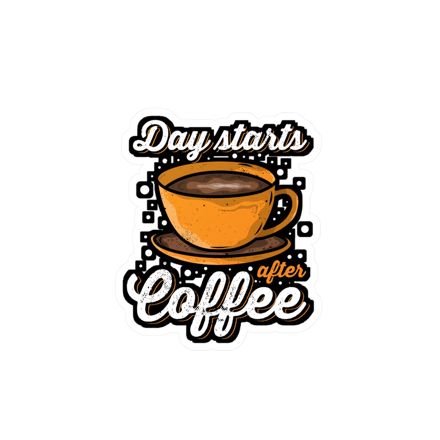 Day starts after Coffee - Coffee Sticker for Laptop Sticker. Water Bottle Sticker, Vinyl Cappuccino Decal - Coffee Gift