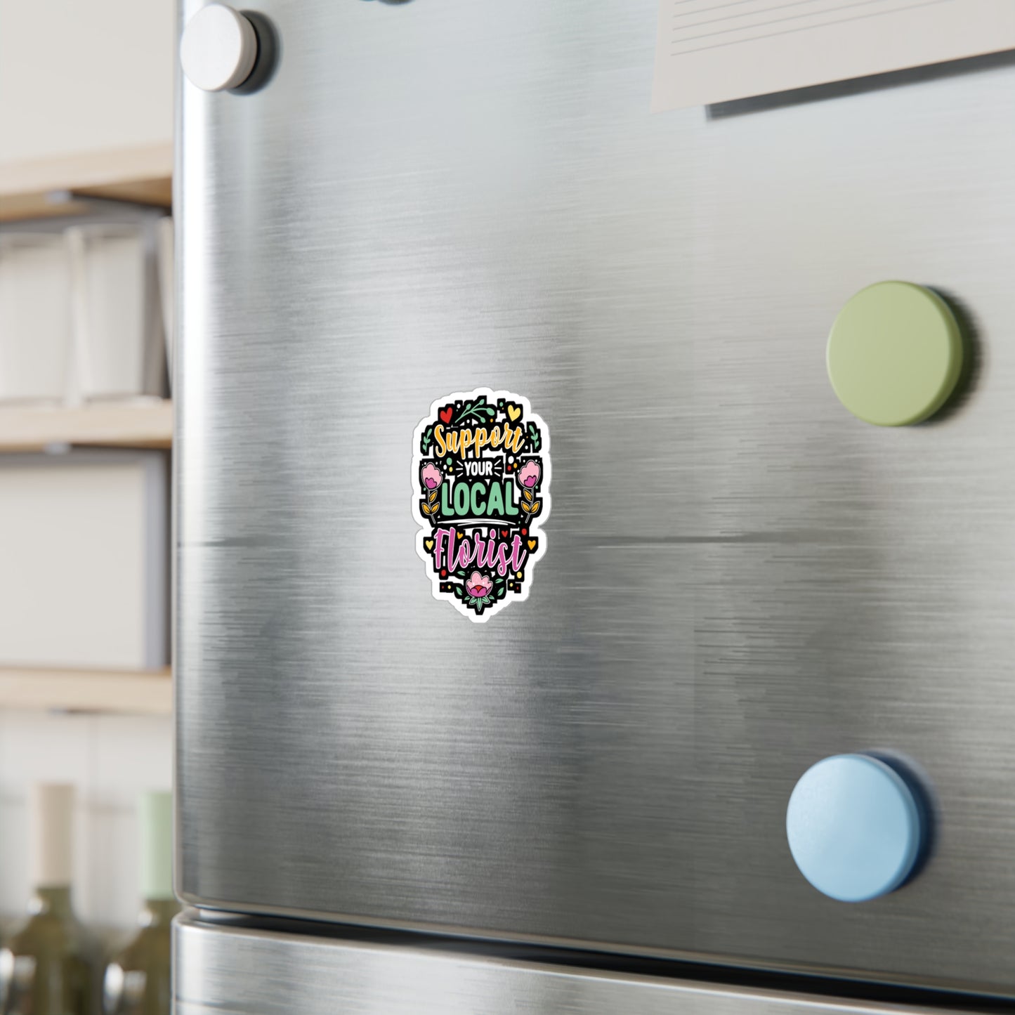 Support Your Local Florist - Florists Sticker for Laptop Sticker. Water Bottle Sticker, Vinyl Gardening Decal - Florists Gift