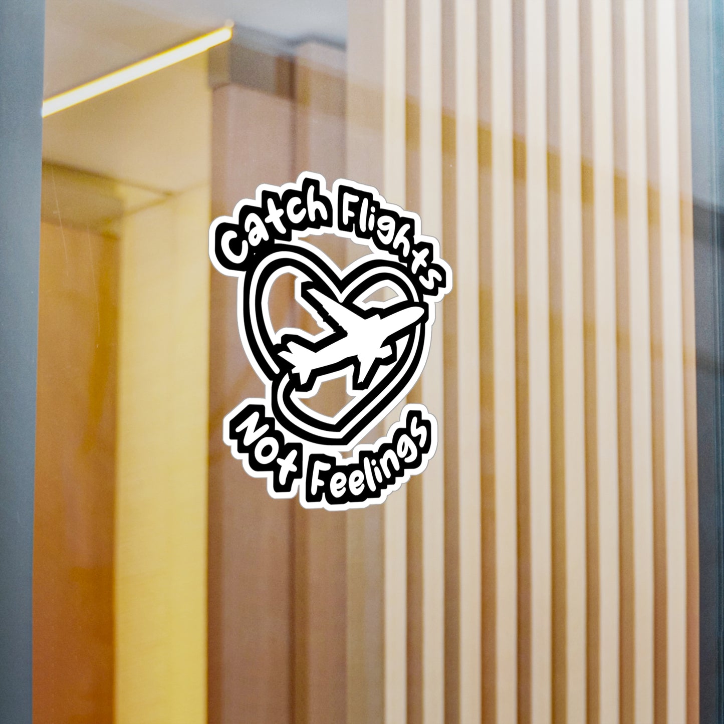 Catch Flights Not Feelings - Airport Sticker for Laptop Sticker. Water Bottle Sticker, Vinyl Flight Decal - Airport Gift