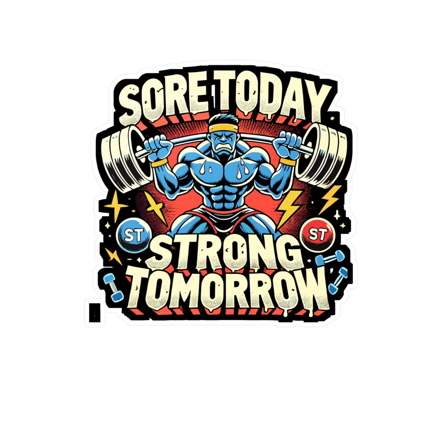 Sore Today, Strong Tomorrow - Fitness Sticker for Laptop Sticker. Water Bottle Sticker, Vinyl Workout Decal - Fitness Gift