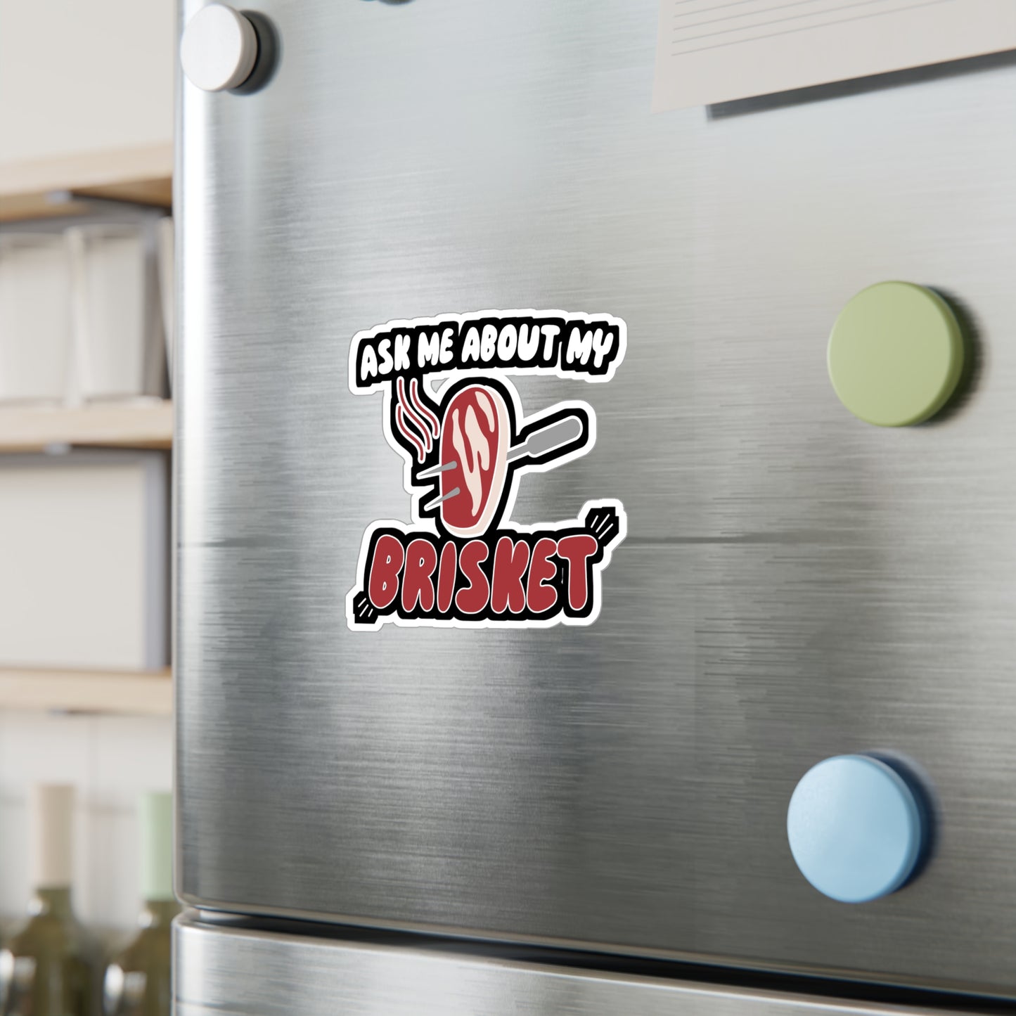 Ask Me About My Brisket - Barbecue Sticker for Wall, Laptop, Window, Truck, Car Barbecue Gift Vinyl Bbq Decal Sticker