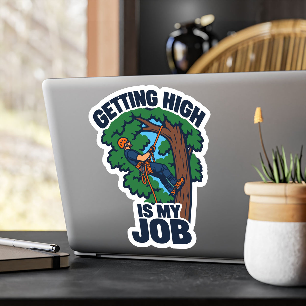Tree Sticker - Getting High Is My Job - Funny Tree Worker and Branch Manager Decals for Laptop or Water Bottle