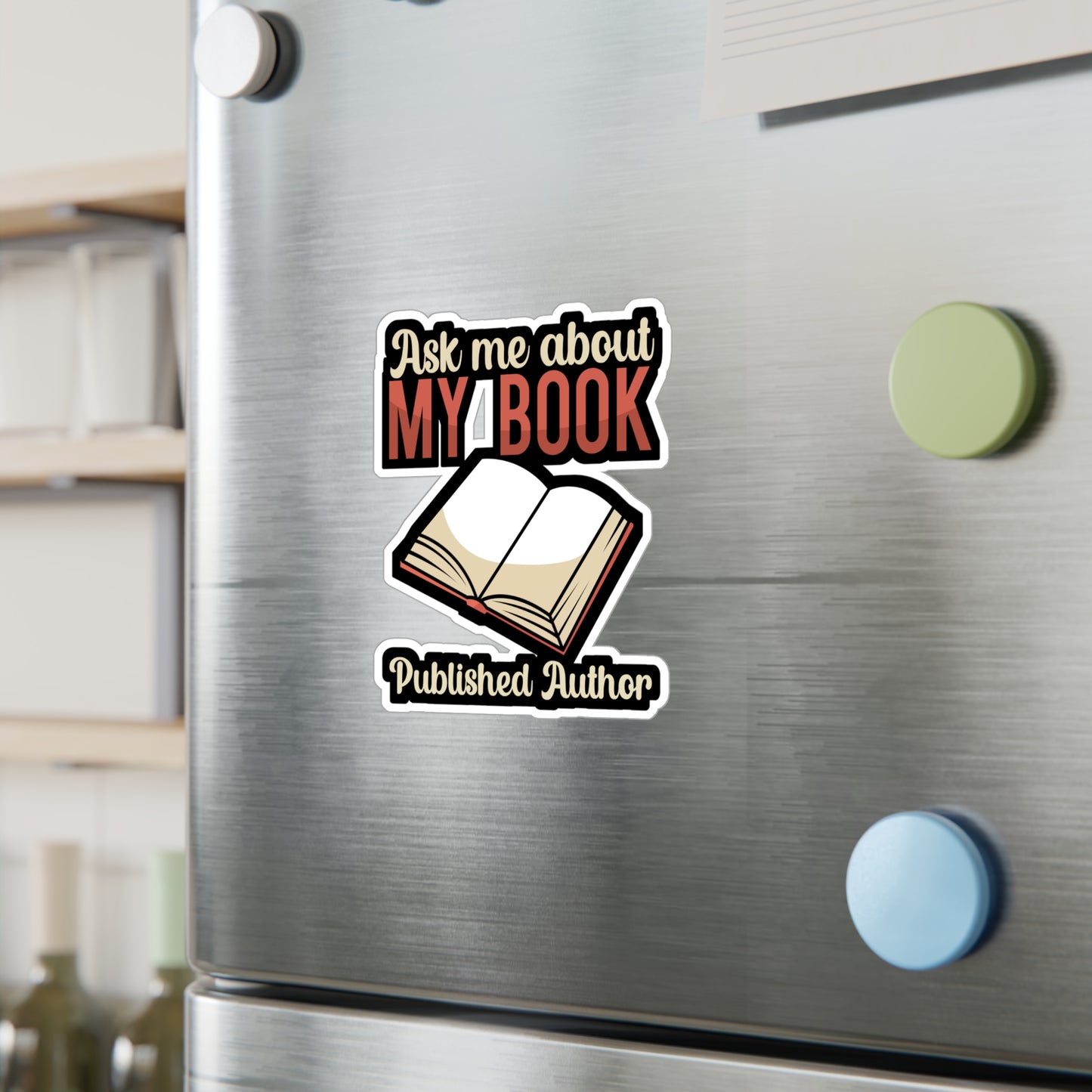 Ask me about my book Published Author - Author Sticker for Wall, Laptop, Window, Truck, Car Author Gift Vinyl Writer Decal Sticker
