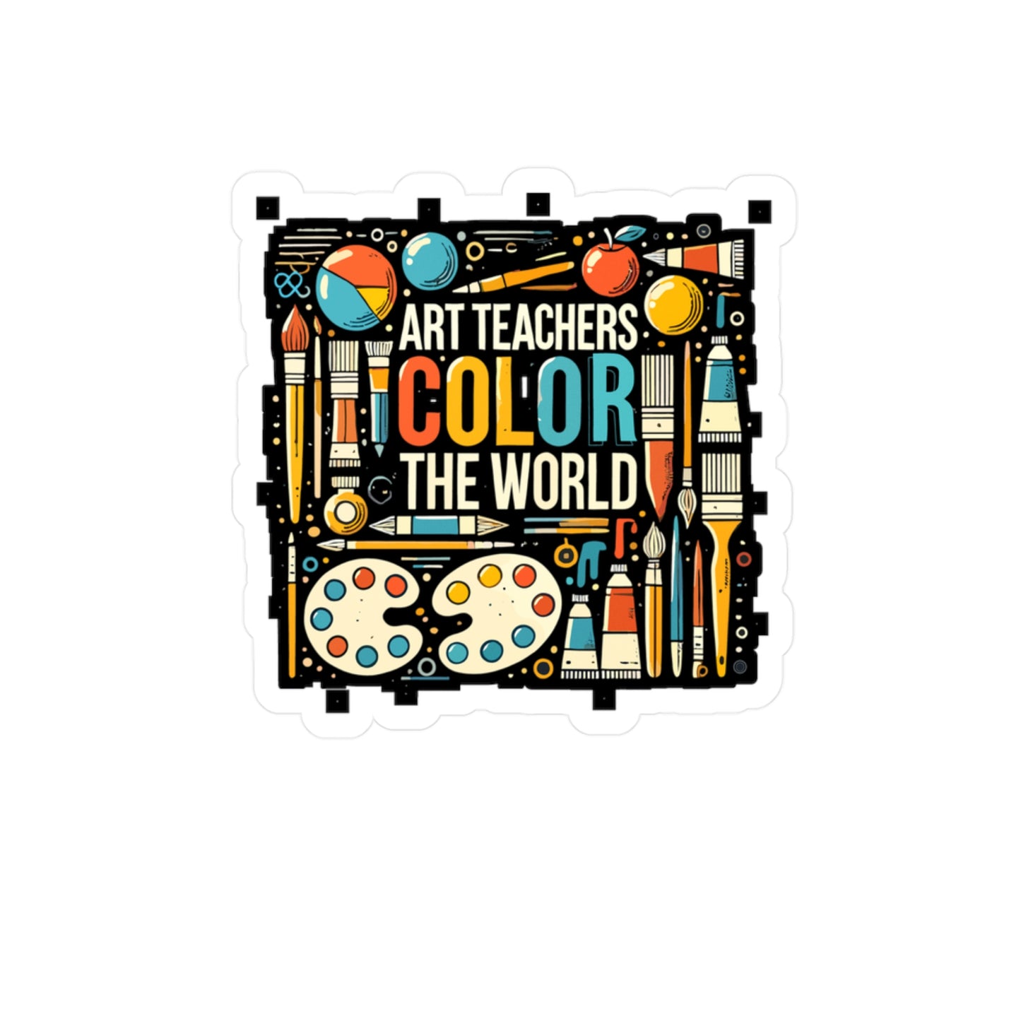Art Teachers Color The World - Art-teacher Sticker for Car Laptop Sticker. Water Bottle Sticker, Vinyl Artist Decal - Art-teacher Gift
