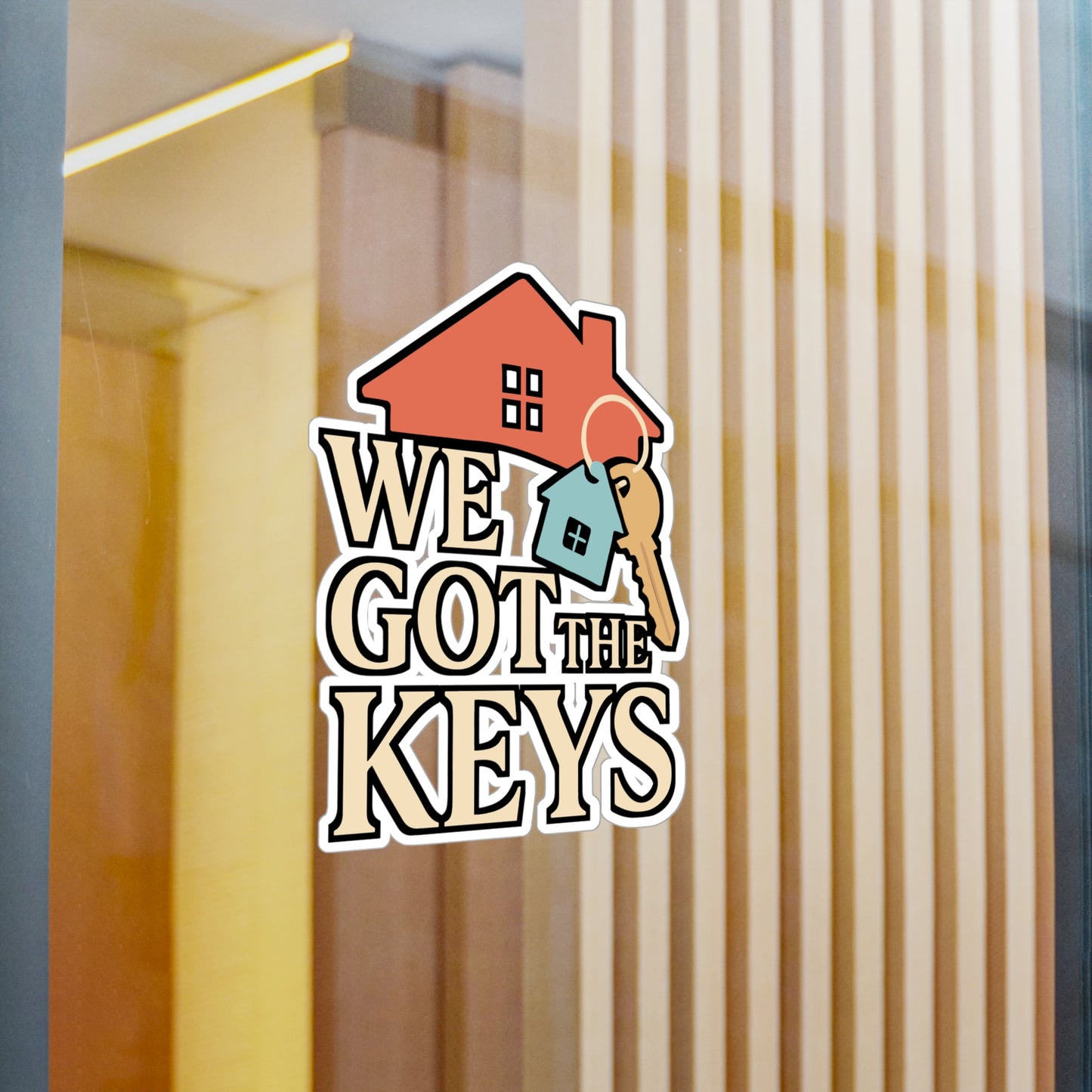 We Got The Keys – Homeowner Sticker for Car, Laptop or Water Bottle | New Home Vinyl Decal Gift