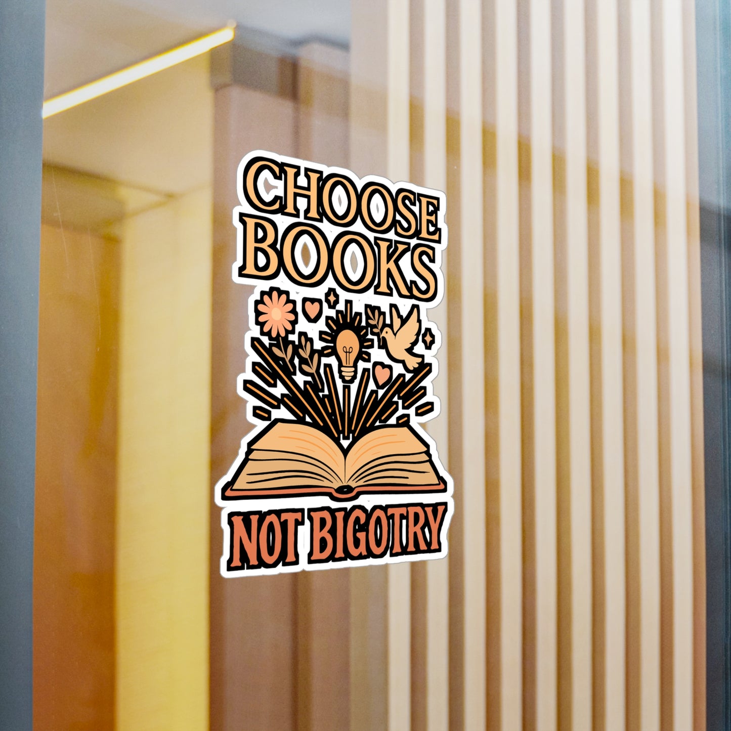 Choose Books Not Bigotry – Vinyl Sticker for Laptop or Water Bottle | Reading Enthusiast Gift, Book Lover Decal