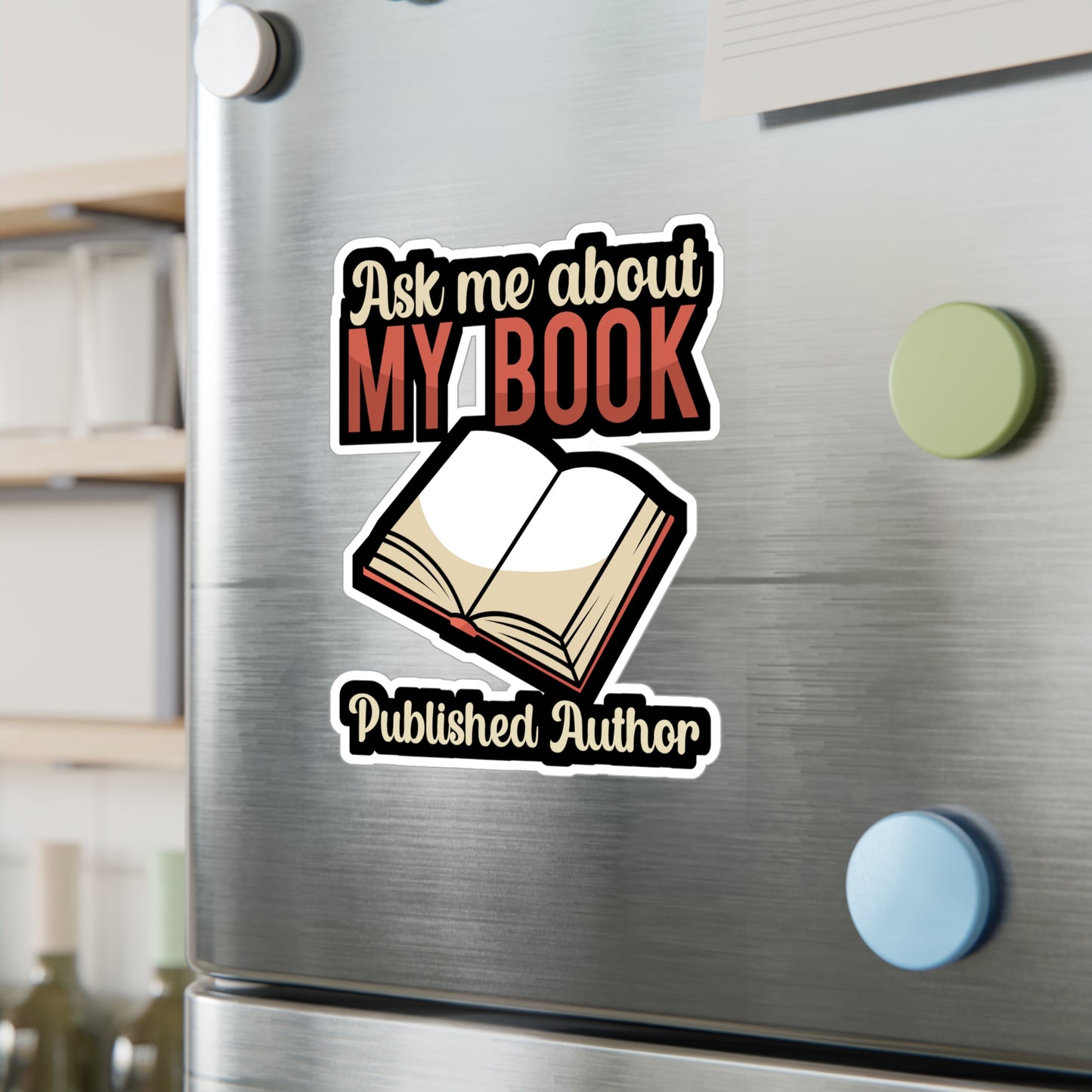 Ask me about my book Published Author - Author Sticker for Wall, Laptop, Window, Truck, Car Author Gift Vinyl Writer Decal Sticker