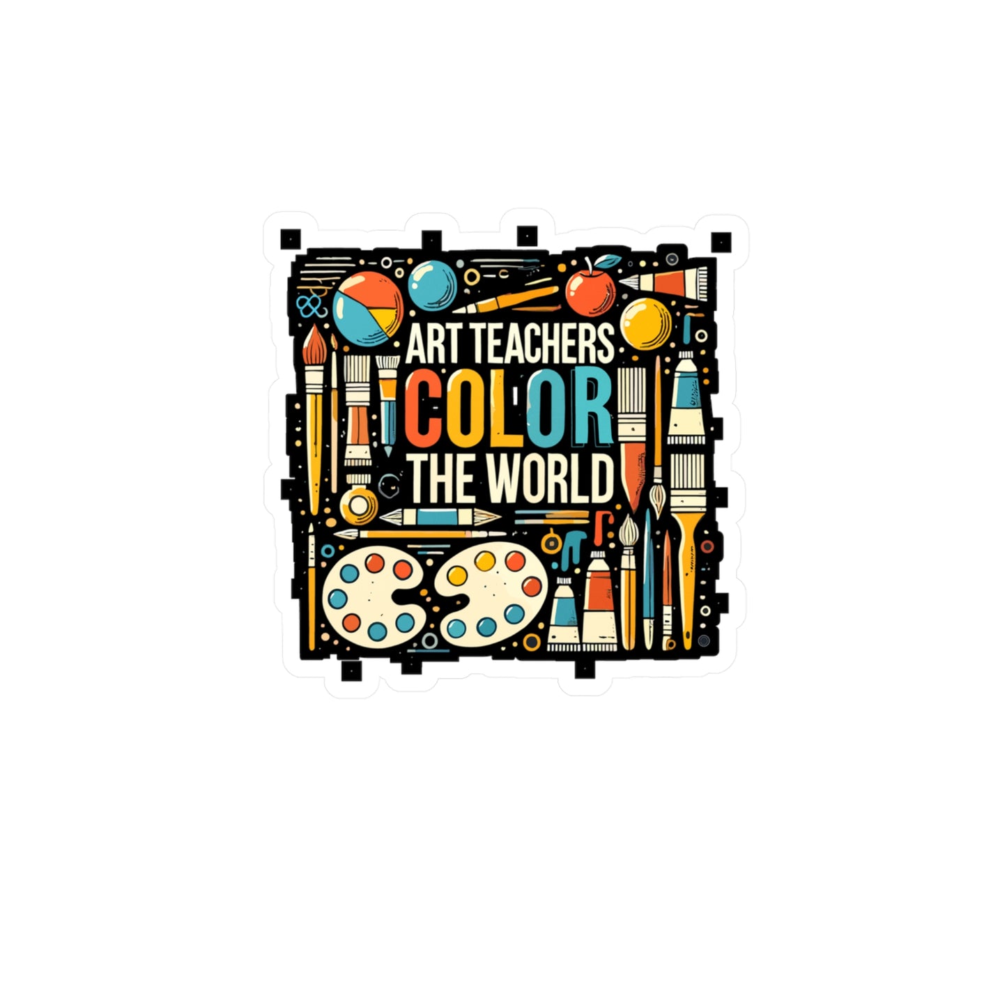 Art Teachers Color The World - Art-teacher Sticker for Car Laptop Sticker. Water Bottle Sticker, Vinyl Artist Decal - Art-teacher Gift