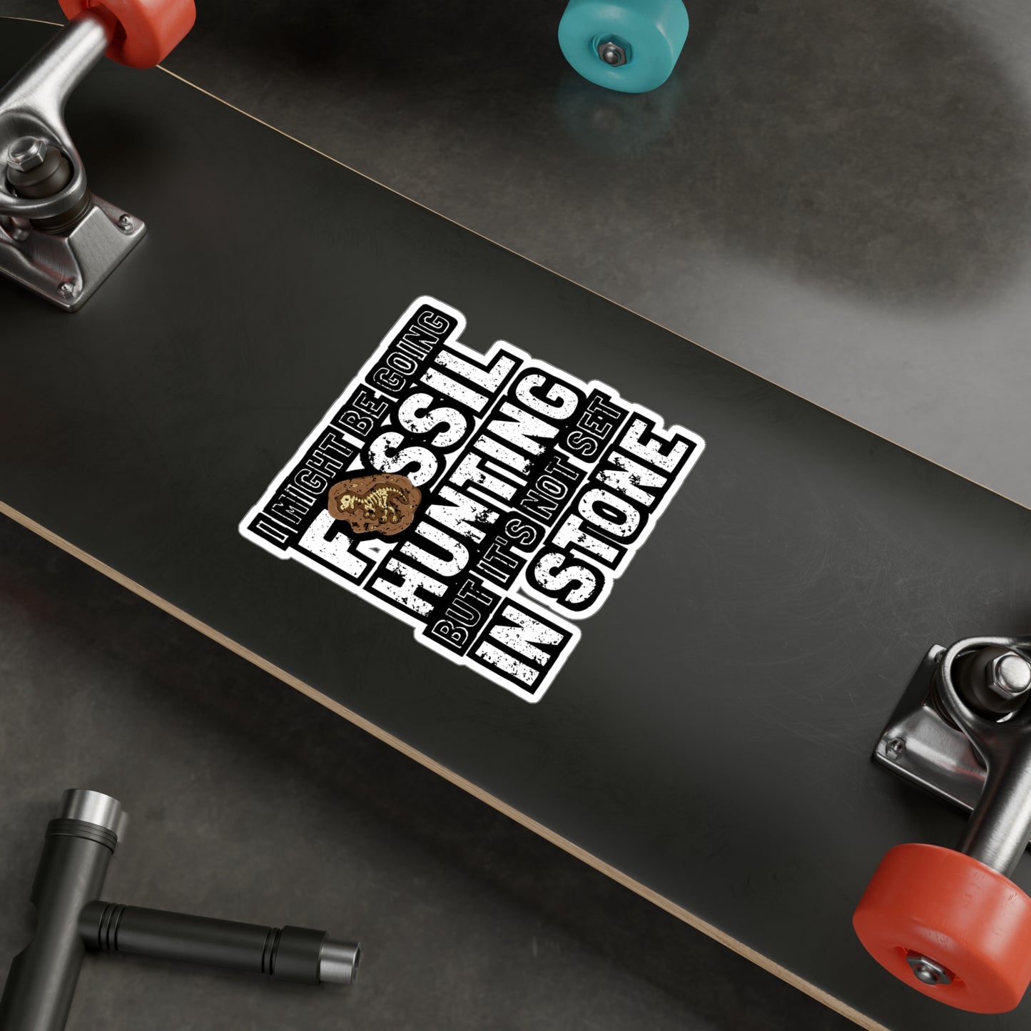 I Might Be Going Fossil Hunting But It's Not Set In Stone - Fossil Sticker for Laptop Sticker. Water Bottle Sticker, Vinyl Shark-teeth Decal - Fossil Gift