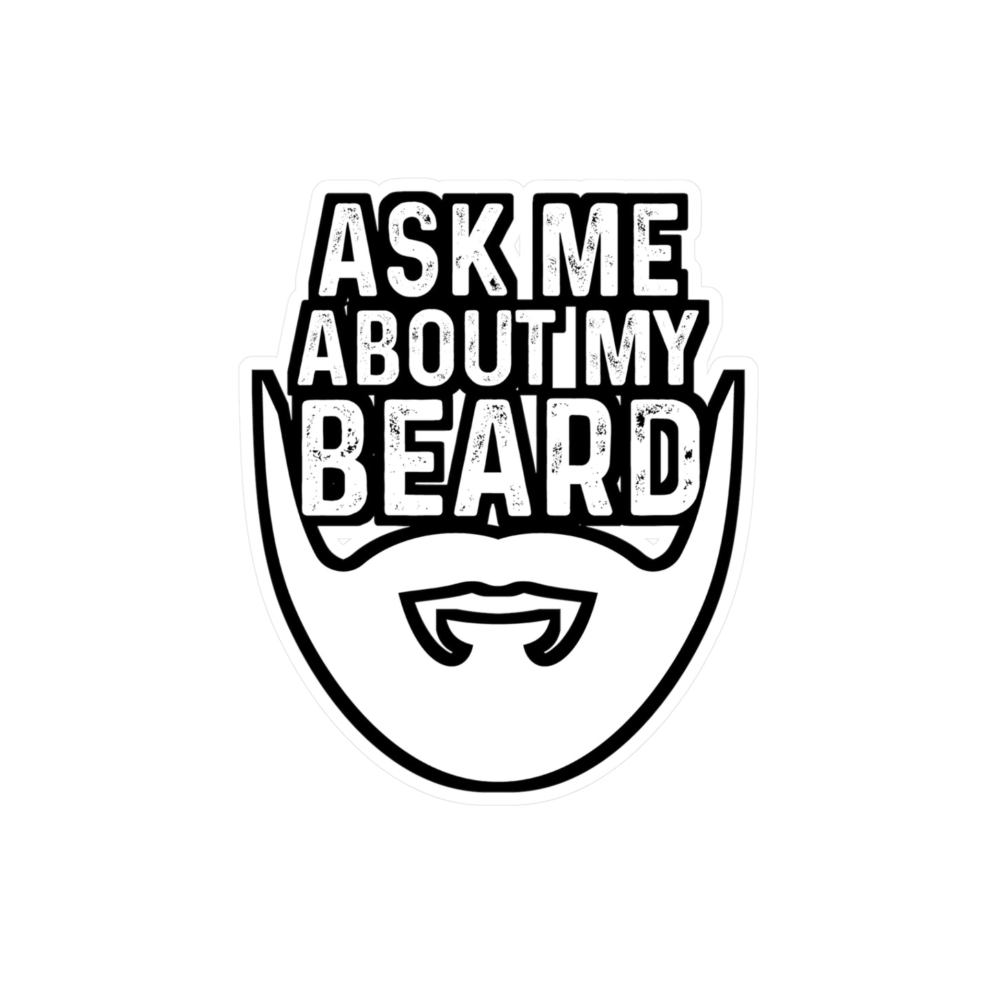 Ask Me About My Beard - Beard Sticker for Car Window Laptop Sticker. Water Bottle Sticker, Vinyl Bearded Decal, Man Sticker - Beard Gift
