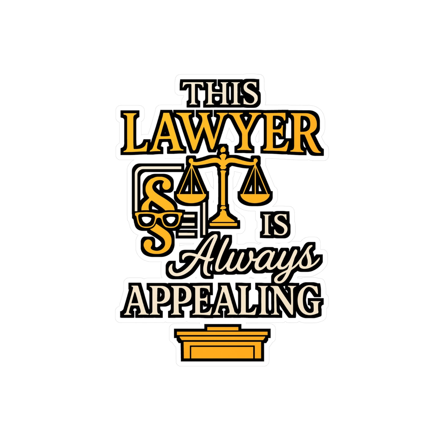 This Lawyer Is Always Appealing – Funny Lawyer Sticker for Laptop or Water Bottle | Vinyl Appeal Decal, Attorney Gift Idea