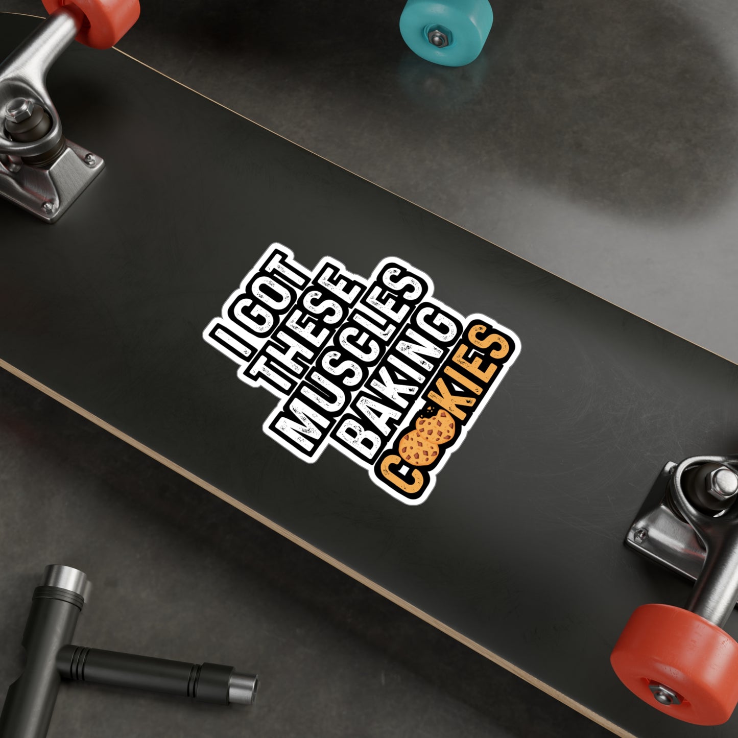 I Got These Muscles Baking Cookies - Baking Sticker for Laptop Sticker. Water Bottle Sticker, Vinyl Cake-decorator Decal - Baking Gift