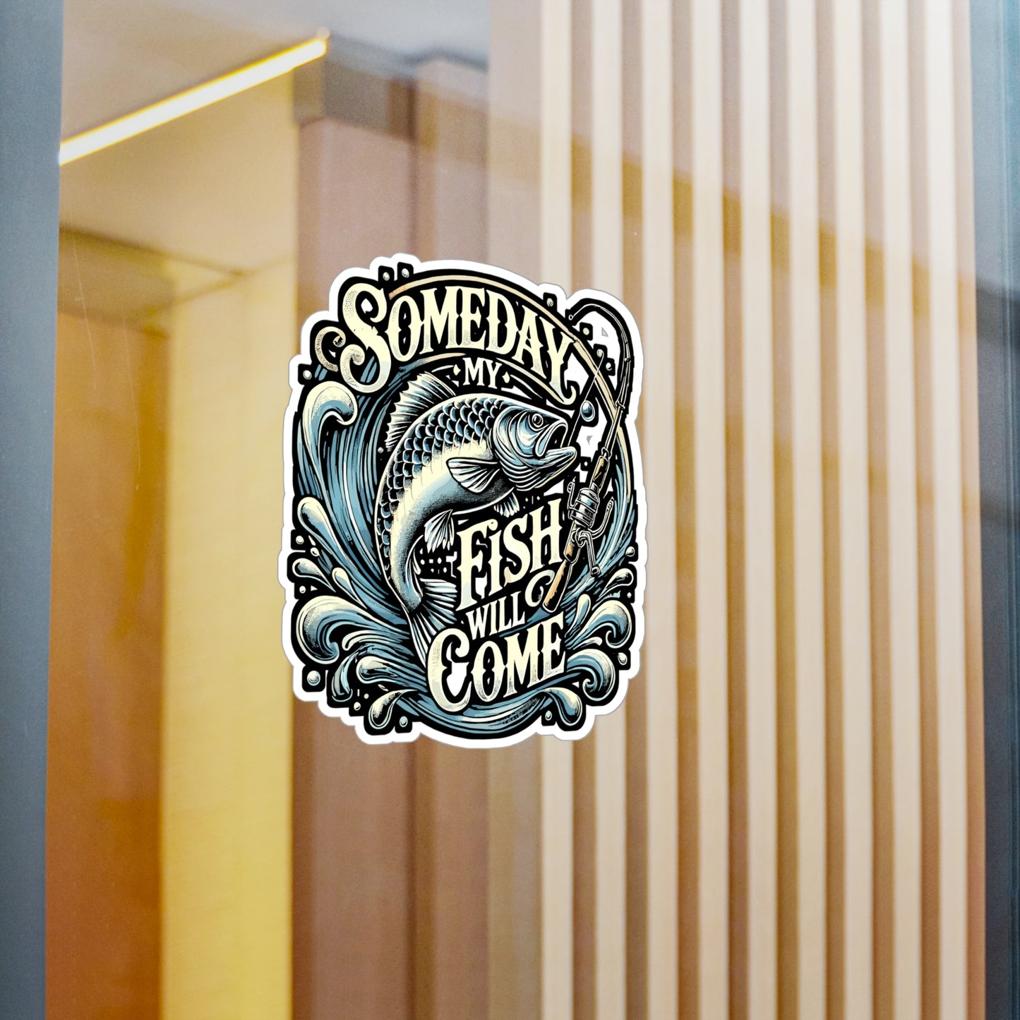 Someday My Fish Will Come - Muskie Sticker for Laptop Sticker. Water Bottle Sticker, Vinyl Walleye Decal - Muskie Gift