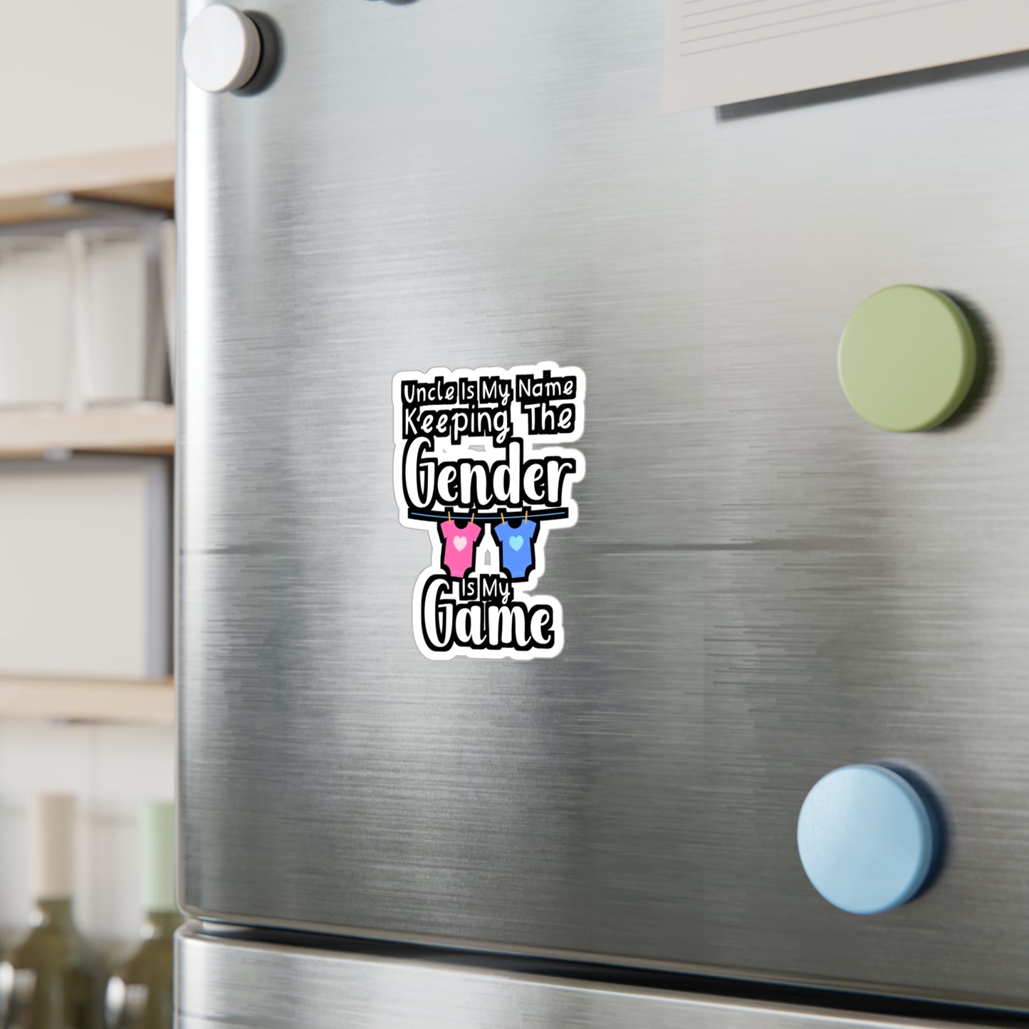 Uncle Is My Name Keeping The Gender Is My Game - Gender Sticker for Wall, Laptop, Window, Truck, Car Gender Gift Vinyl Lgbt Decal Sticker