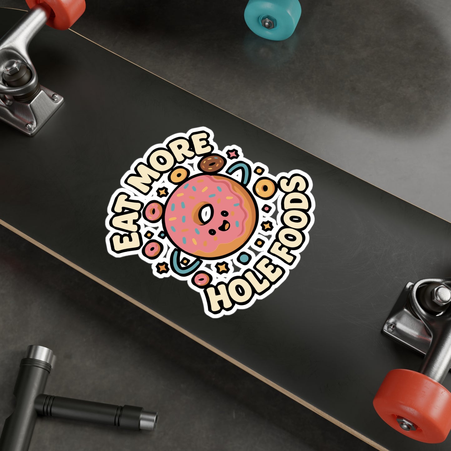 Donut Sticker "Eat More Hole Foods" – Fun Food Vinyl Decals for Laptop, Water Bottle, Sweet Baker Gift, Waterproof Design