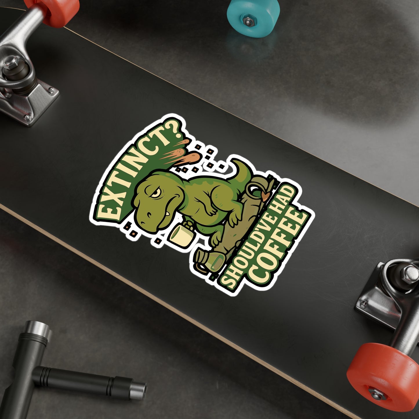 Dinosaur Sticker – "Extinct Shouldve Had Coffee" Funny Coffee Decals, Waterproof Vinyl for Laptop, Water Bottle, Caffeine Lover Gift