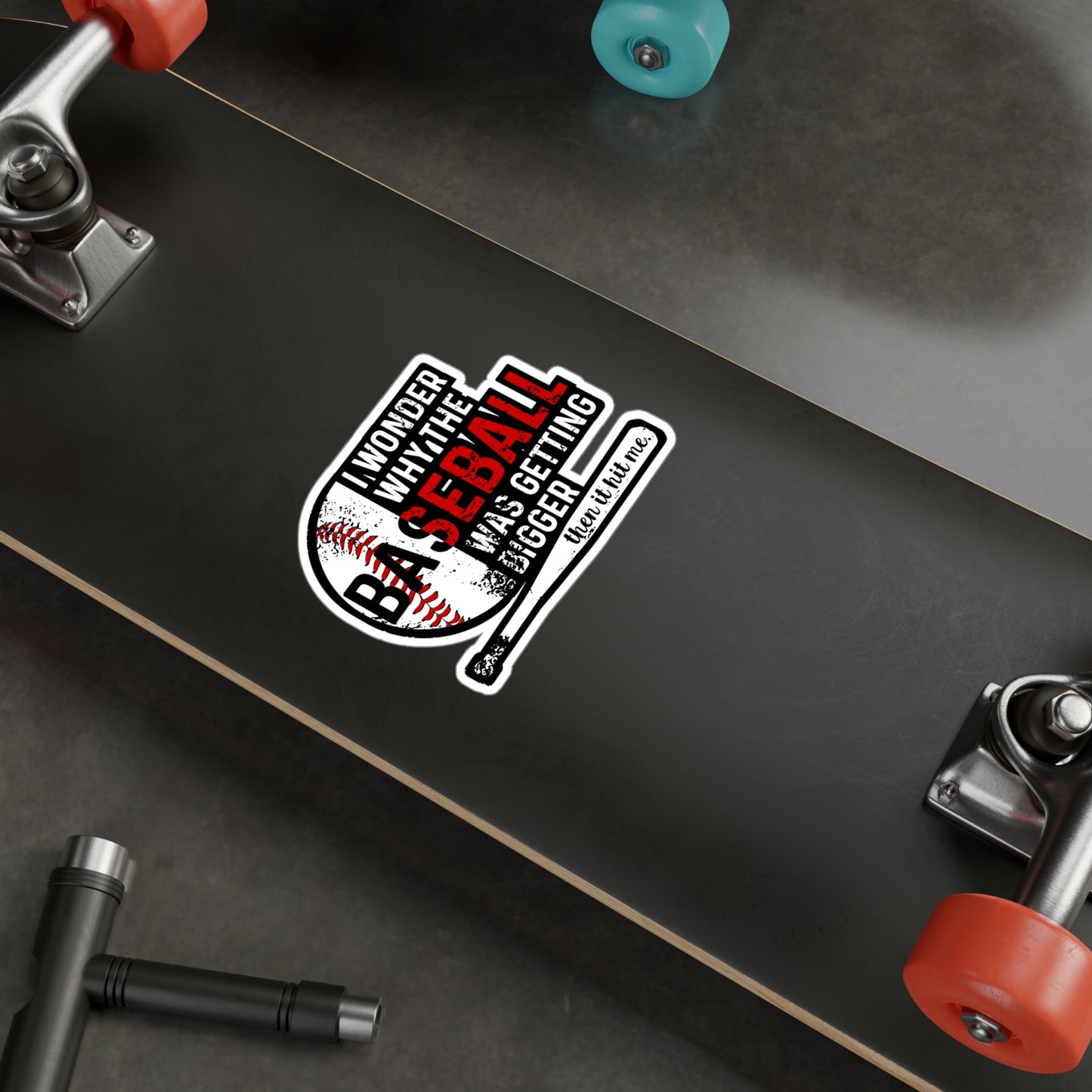 I Wondered Why The Baseball Was Getting Bigger Then It Hit Me - Baseball Sticker for Laptop Sticker. Water Bottle Sticker, Vinyl Softball Decal - Baseball Gift