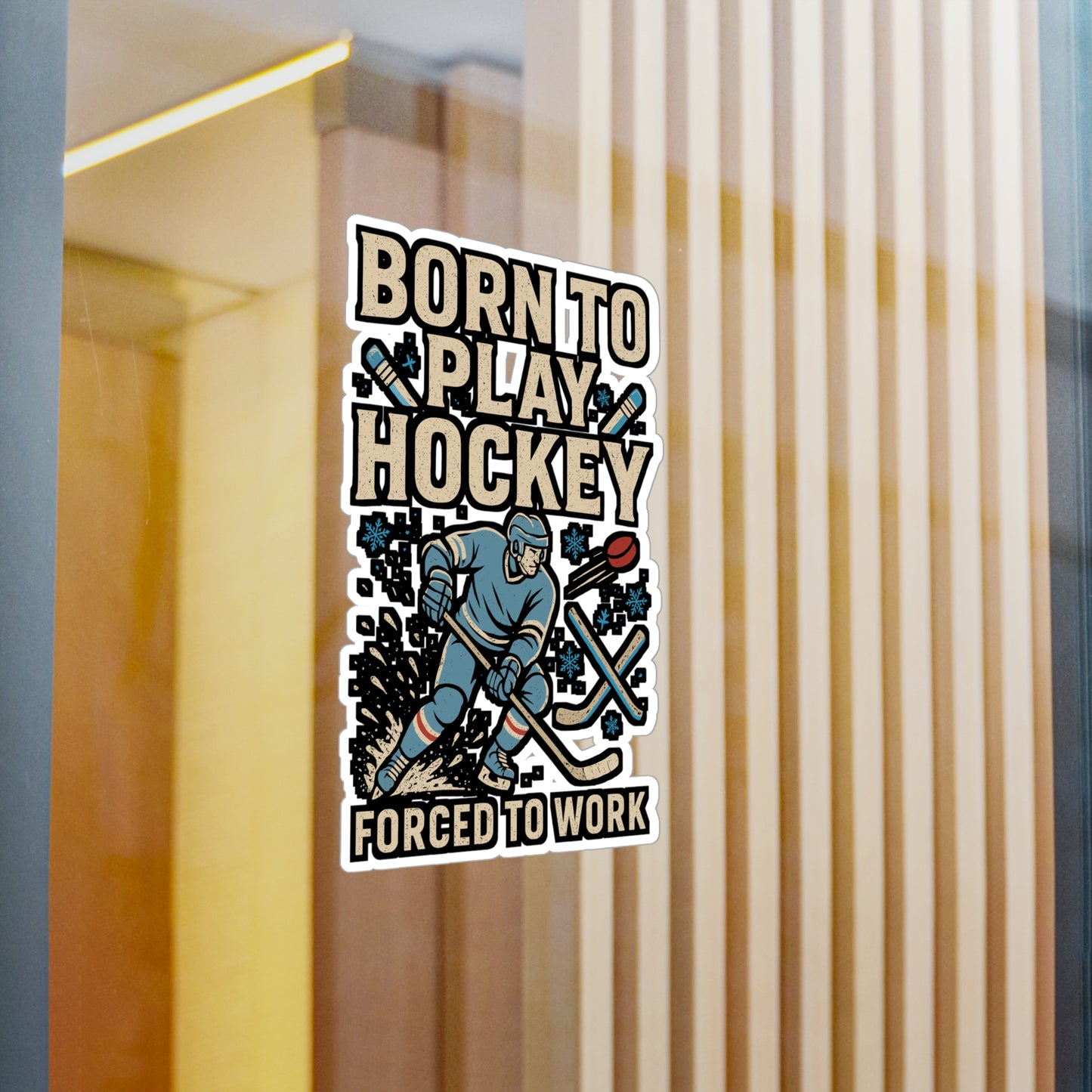 Born to Play Hockey – Ice Hockey Sticker for Laptop, Water Bottle & Goalie Gifts