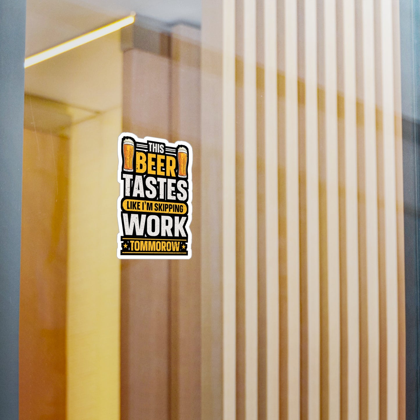 This Beer Tastes Like I'm Skipping Work Tommorow - Beer Sticker for Laptop Sticker. Water Bottle Sticker, Vinyl Alcohol Decal - Beer Gift