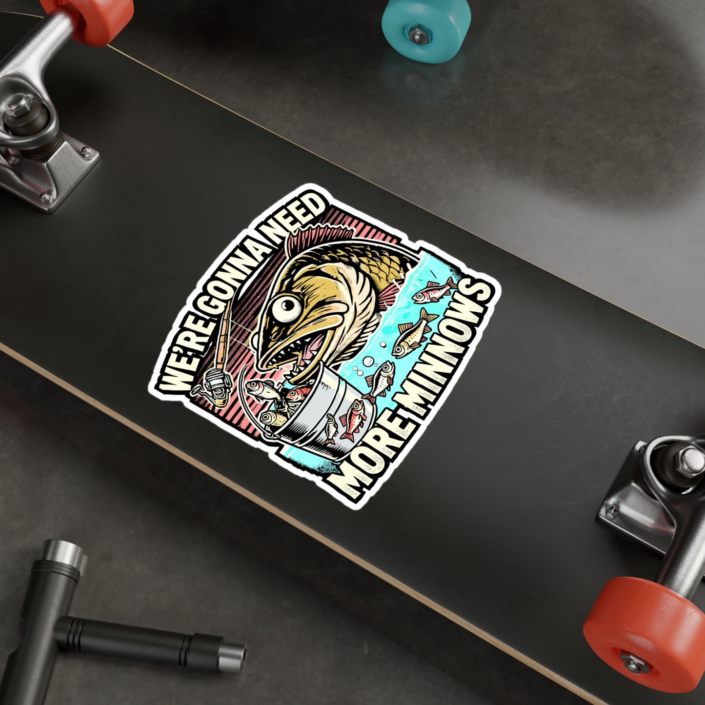 We're Gonna Need More Minnows – Funny Fishing Sticker for Tackle Box, Laptop, or Water Bottle | Outdoor Adventure Gift