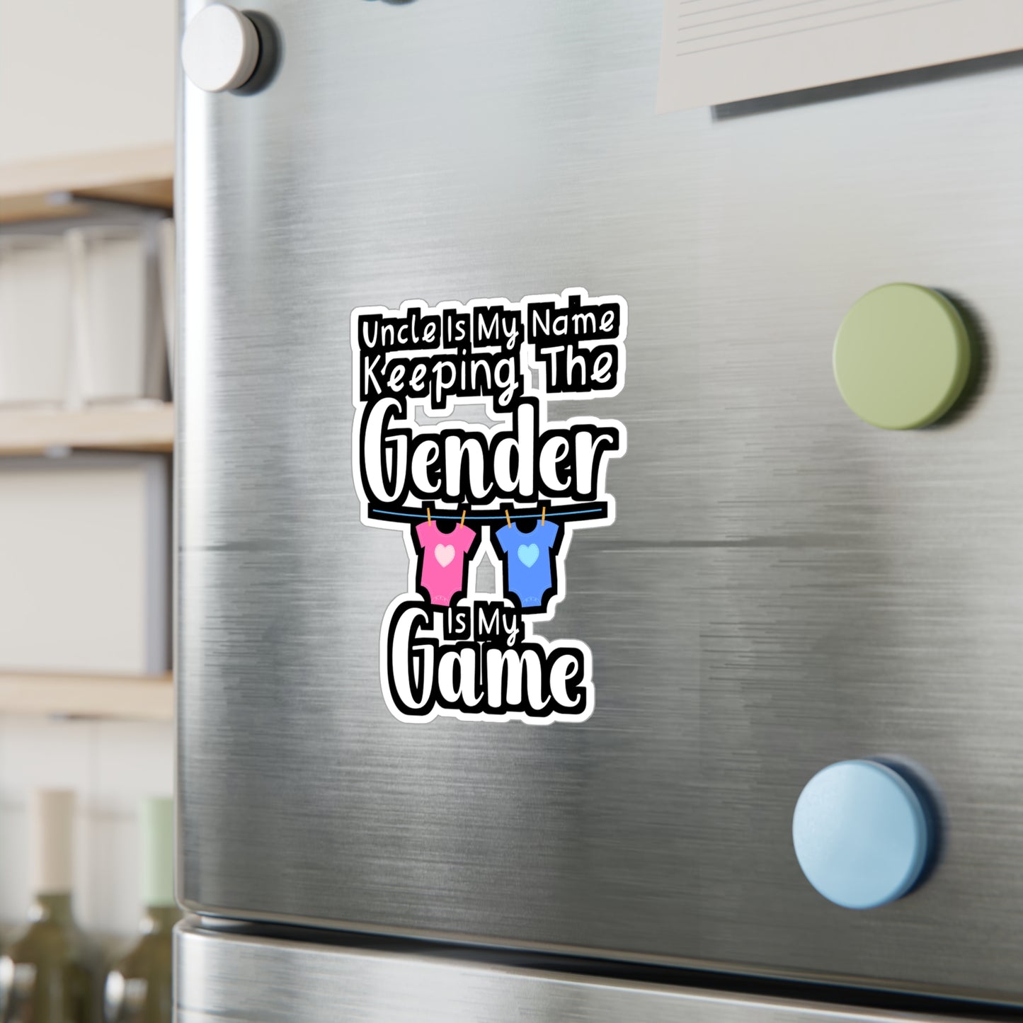 Uncle Is My Name Keeping The Gender Is My Game - Gender Sticker for Wall, Laptop, Window, Truck, Car Gender Gift Vinyl Lgbt Decal Sticker