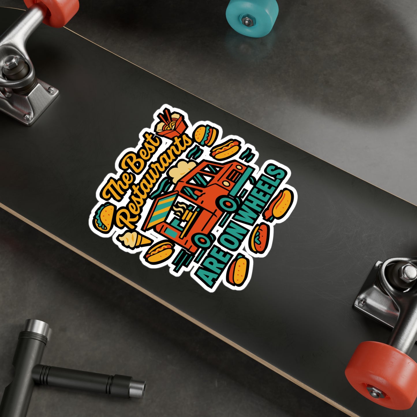 The Best Restaurants Are On Wheels – Food Truck Sticker | Vinyl Decal for Laptop, Water Bottle, or Cooler | Mobile Kitchen Gift