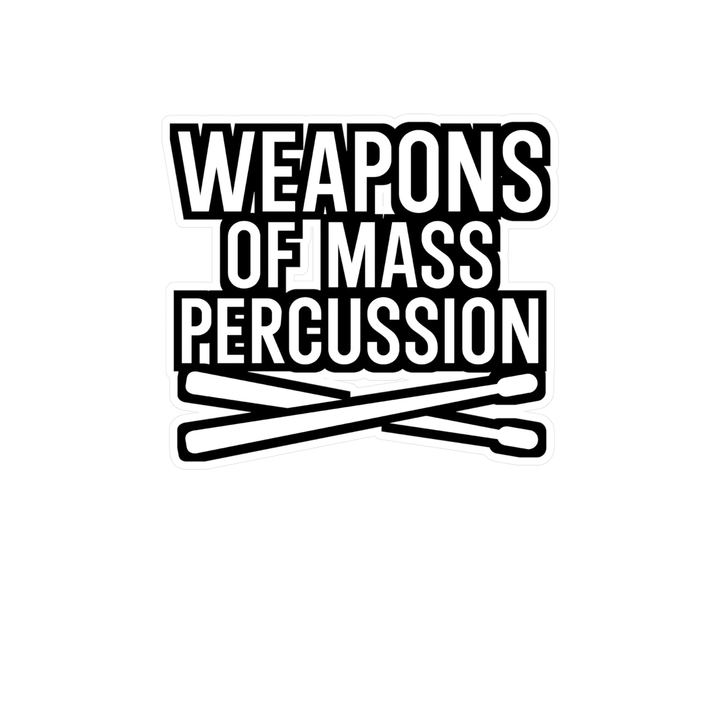 Weapons of mass percussion - Drums Sticker for Wall, Laptop, Window, Truck, Car Drums Gift Vinyl Drummer Decal Sticker