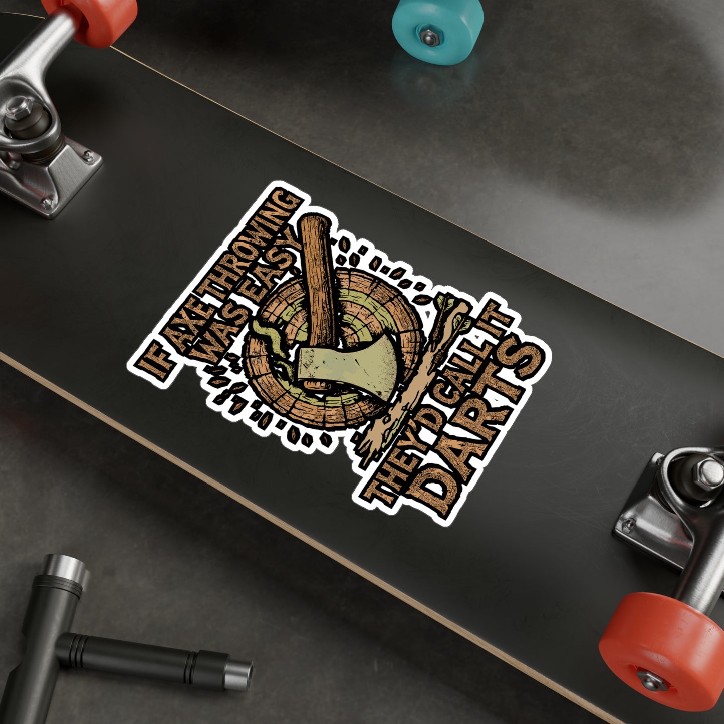 If Axe Throwing Was Easy They'd Call It Darts – Funny Axe Throwing Sticker for Laptop or Water Bottle | Vinyl Decal, Lumberjack Gift, Hatchet Enthusiast Accessory