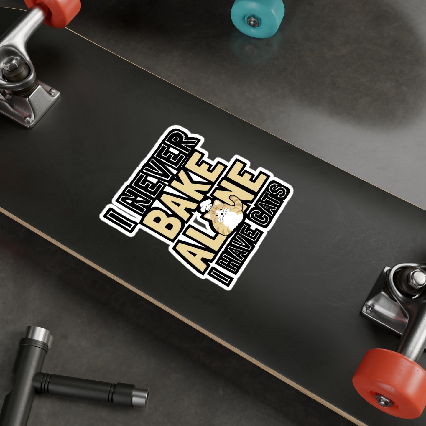 I Never Bake Alone I Have Cats - Baking Sticker for Laptop Sticker. Water Bottle Sticker, Vinyl Cake-decorator Decal - Baking Gift