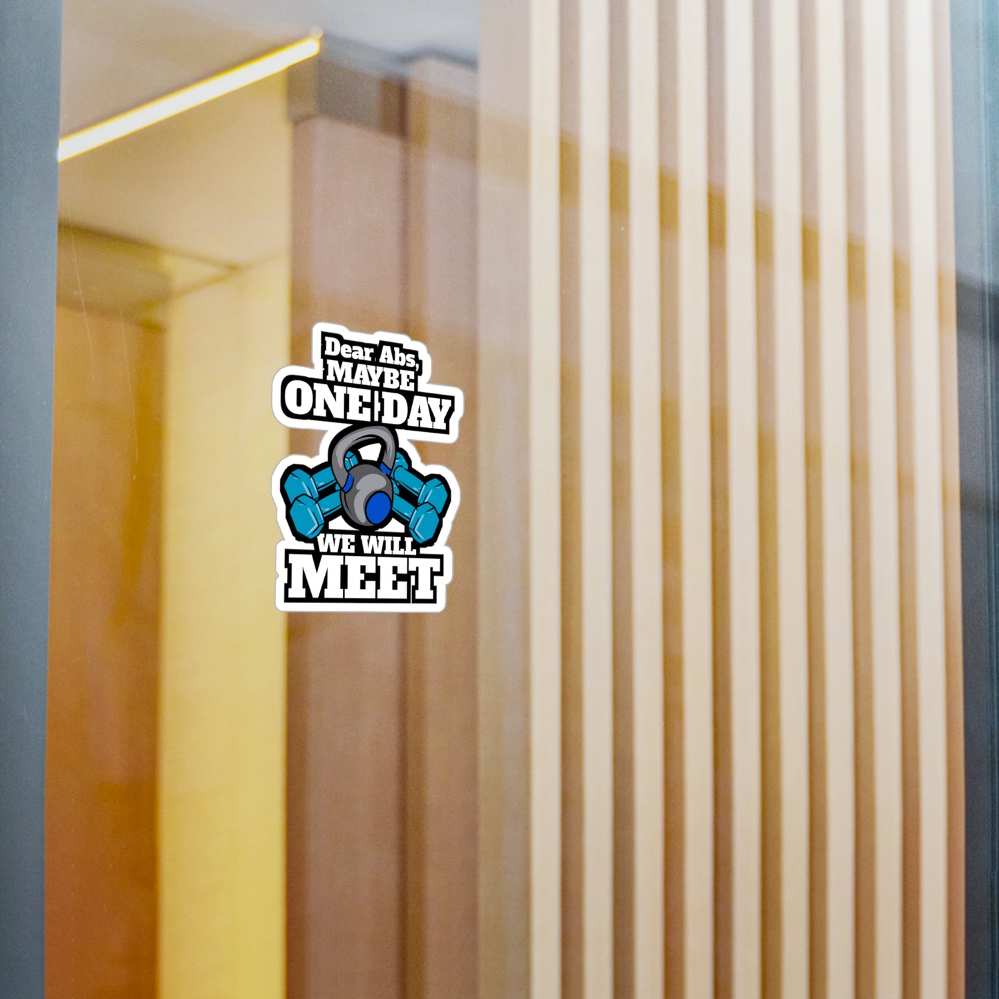 Dear Abs Maybe One Day We Will Meet Gym Workout | Workout Sticker | Cardio Decals | Workout Gift