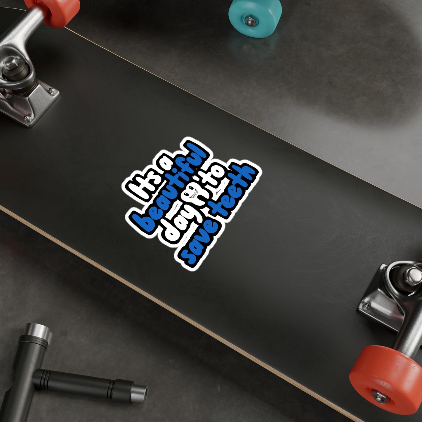 Its a beautiful day to save teeth - Dental assistant Sticker for Wall, Laptop, Window, Truck, Car Dental assistant Gift Vinyl Dental assistant Decal Sticker