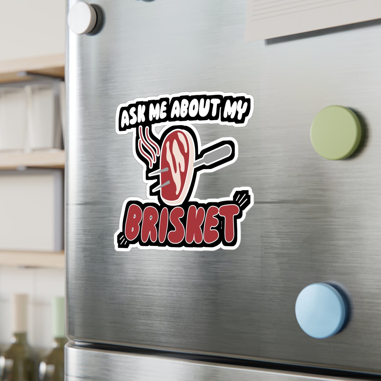Ask Me About My Brisket - Barbecue Sticker for Wall, Laptop, Window, Truck, Car Barbecue Gift Vinyl Bbq Decal Sticker