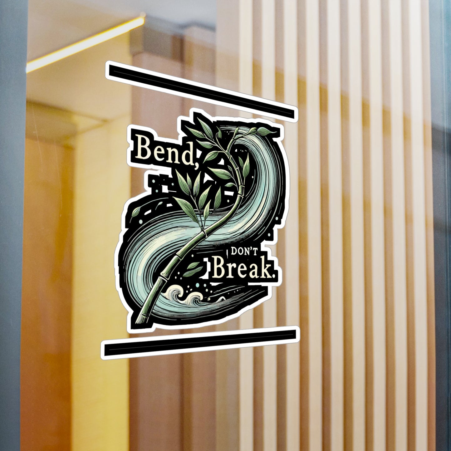 Bend, Don’t Break - Bend Sticker for Car Window Laptop Sticker. Water Bottle Sticker, Vinyl Resilience Decal, Strength Sticker - Bend Gift