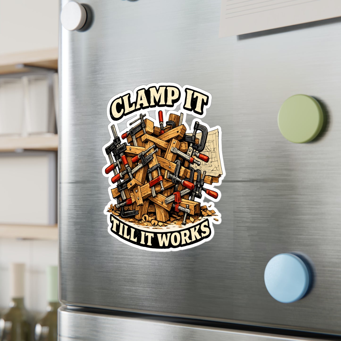 Carpenter Sticker Clamp It Till It Works Funny Woodworker Woodworking decals Waterproof Vinyl for Laptop Toolbox