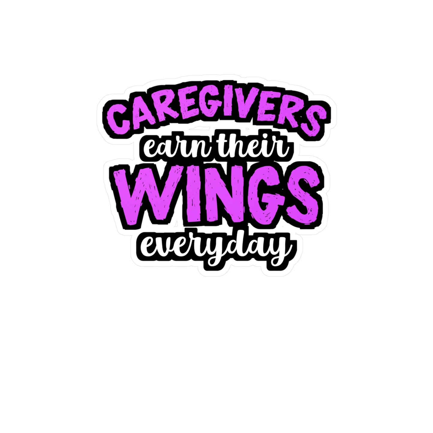 Caregivers Earn Their Wings Everyday | Nurse Sticker | Caregiver Decals | Nursing-student Laptop Sticker | Nurse Gift | Caregiver Gift