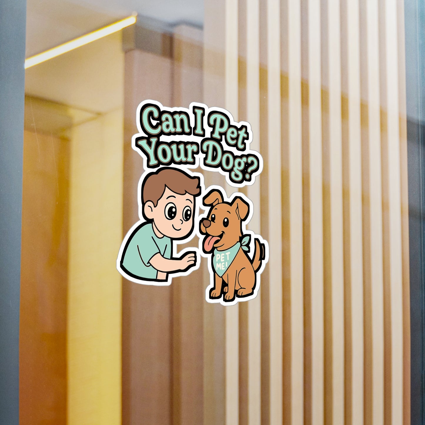 Can I Pet Your Dog? - Dogs Sticker for Laptop, Water Bottle, Dog Lovers, Gift Idea for Pet Owners
