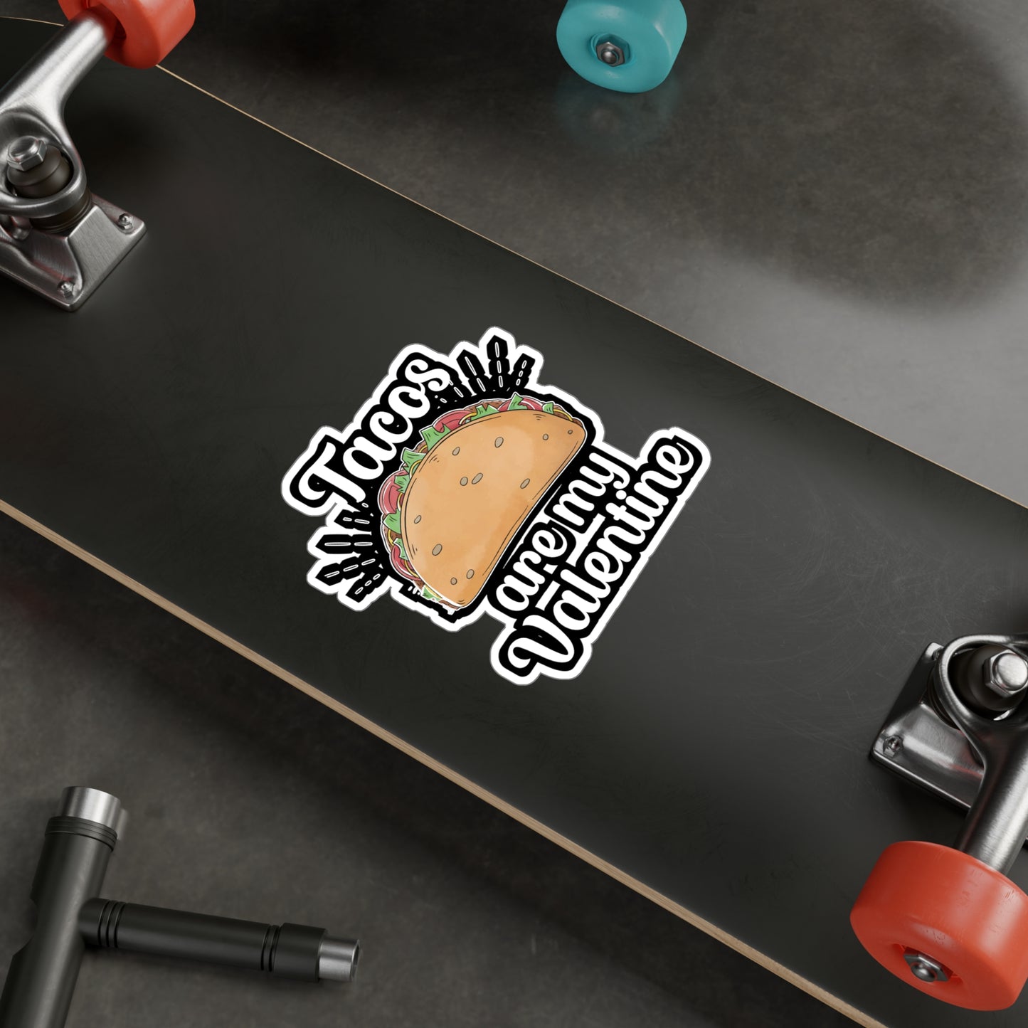 Tacos are my Valentine - Taco Sticker for Wall, Laptop, Window, Truck, Car Taco Gift Vinyl Tacos Decal Sticker