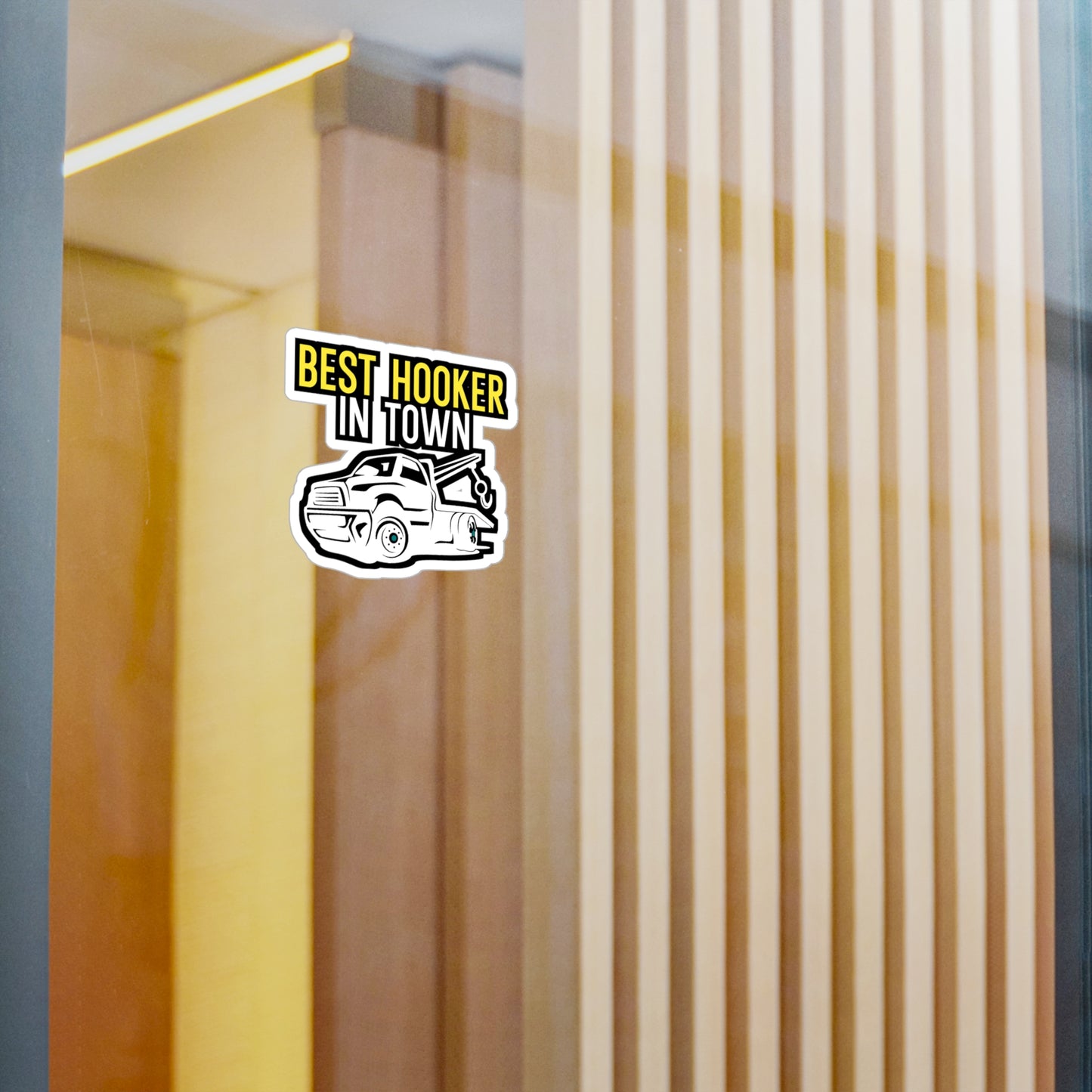 Best Hooker In Town - Truck Sticker for Laptop, Wall, Window, Truck, Car Truck Gift Vinyl Car Decal Sticker