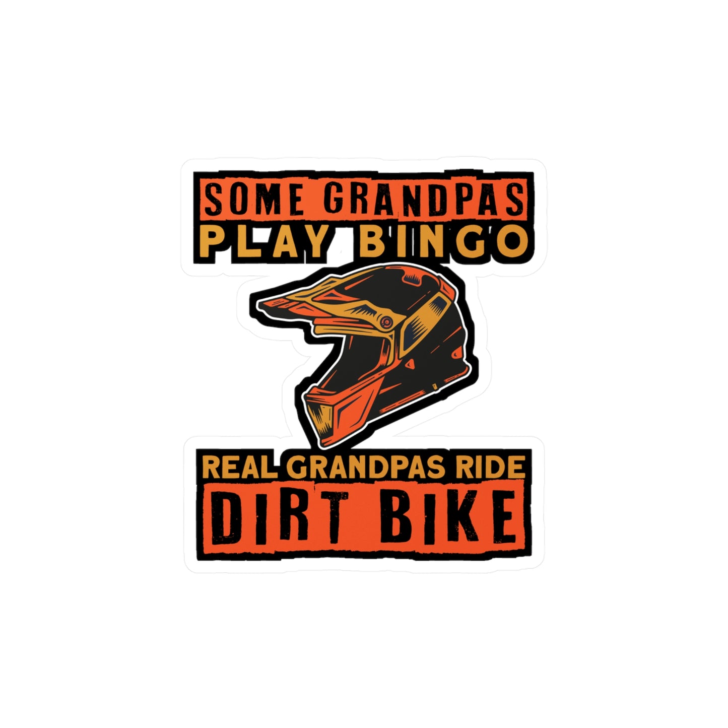 Some Grandpas Play Bingo - Dirt bike Sticker for Laptop Sticker. Water Bottle Sticker, Vinyl Dirt biker Decal - Dirt bike Gift
