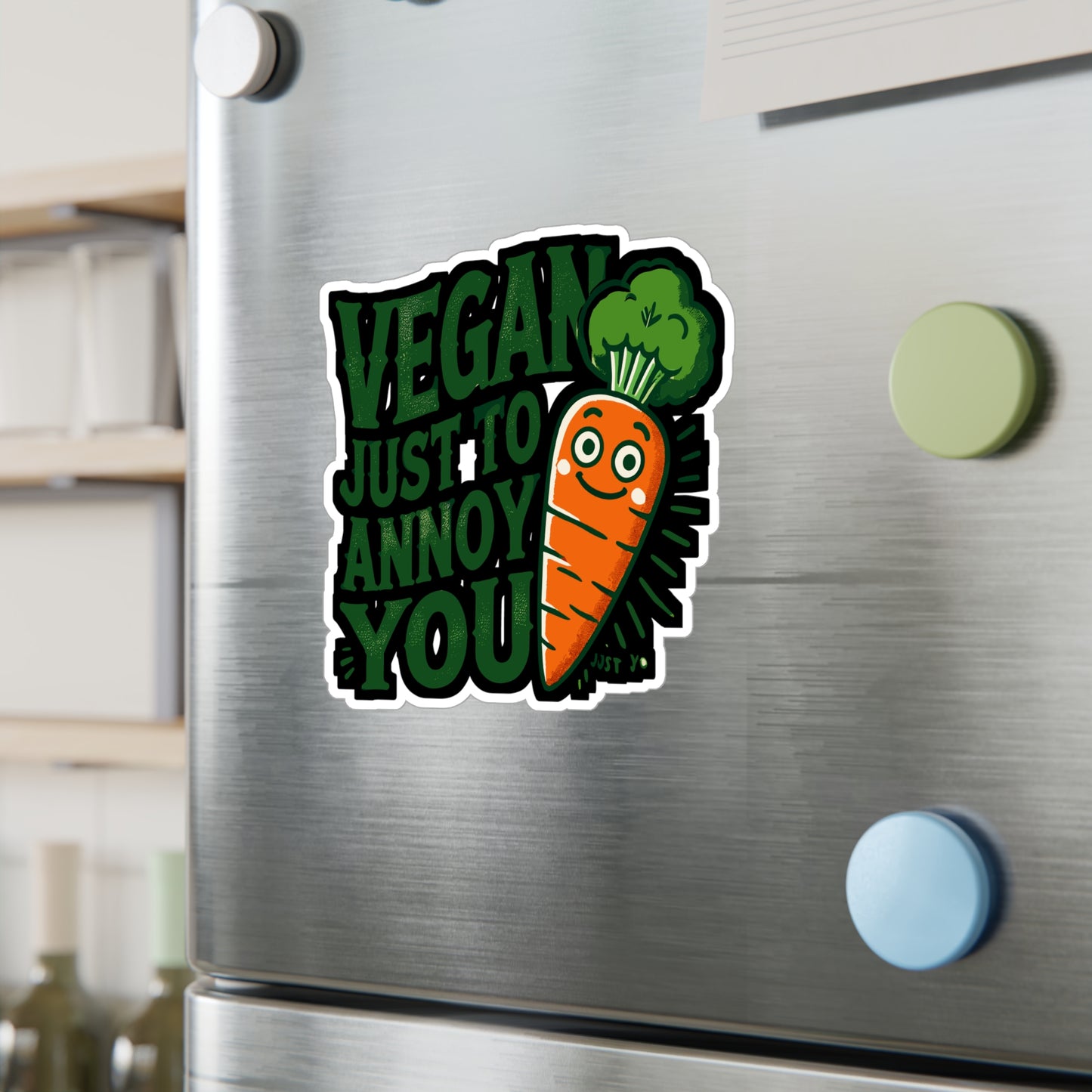 Vegan Just To Annoy You - Vegan Sticker for Laptop Sticker. Water Bottle Sticker, Vinyl Plant-based Decal - Vegan Gift