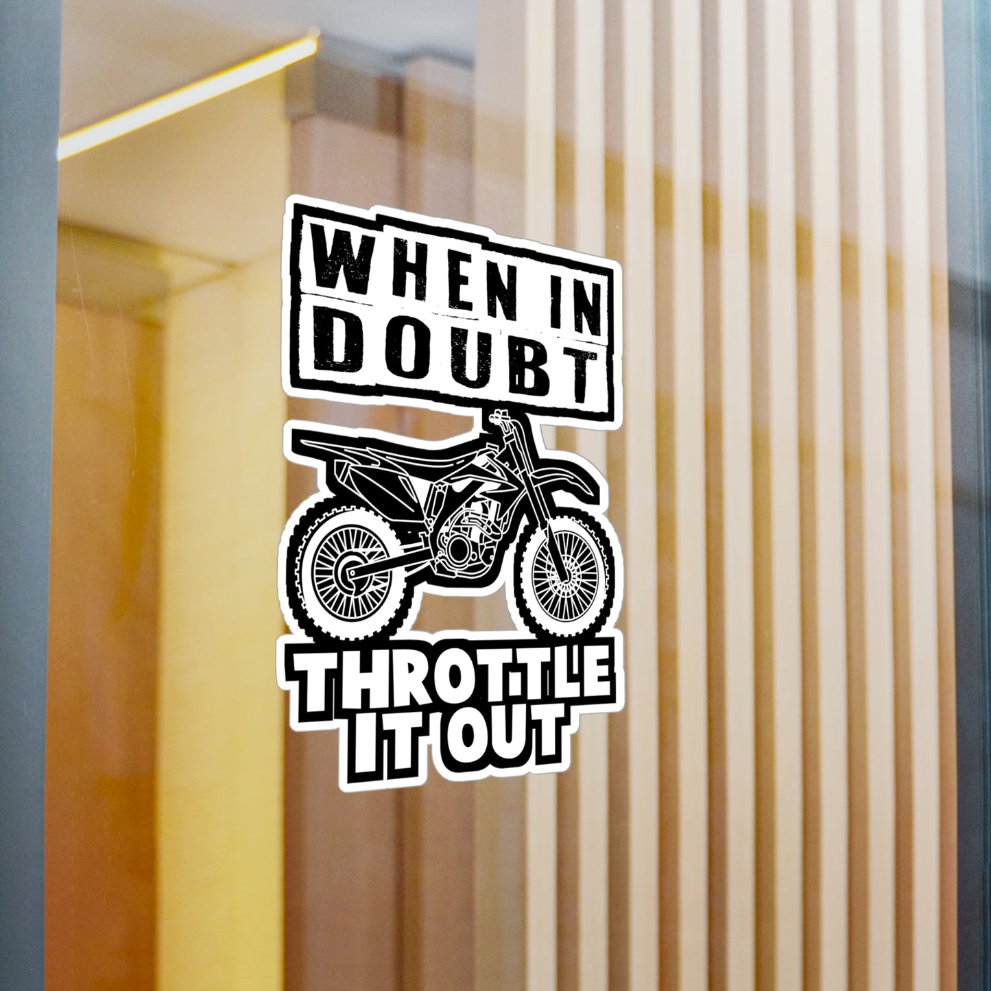 When In Doubt - Dirt bike Sticker for Car Window Laptop Sticker. Water Bottle Sticker, Vinyl Dirt biker Decal, Mx Sticker - Dirt bike Gift