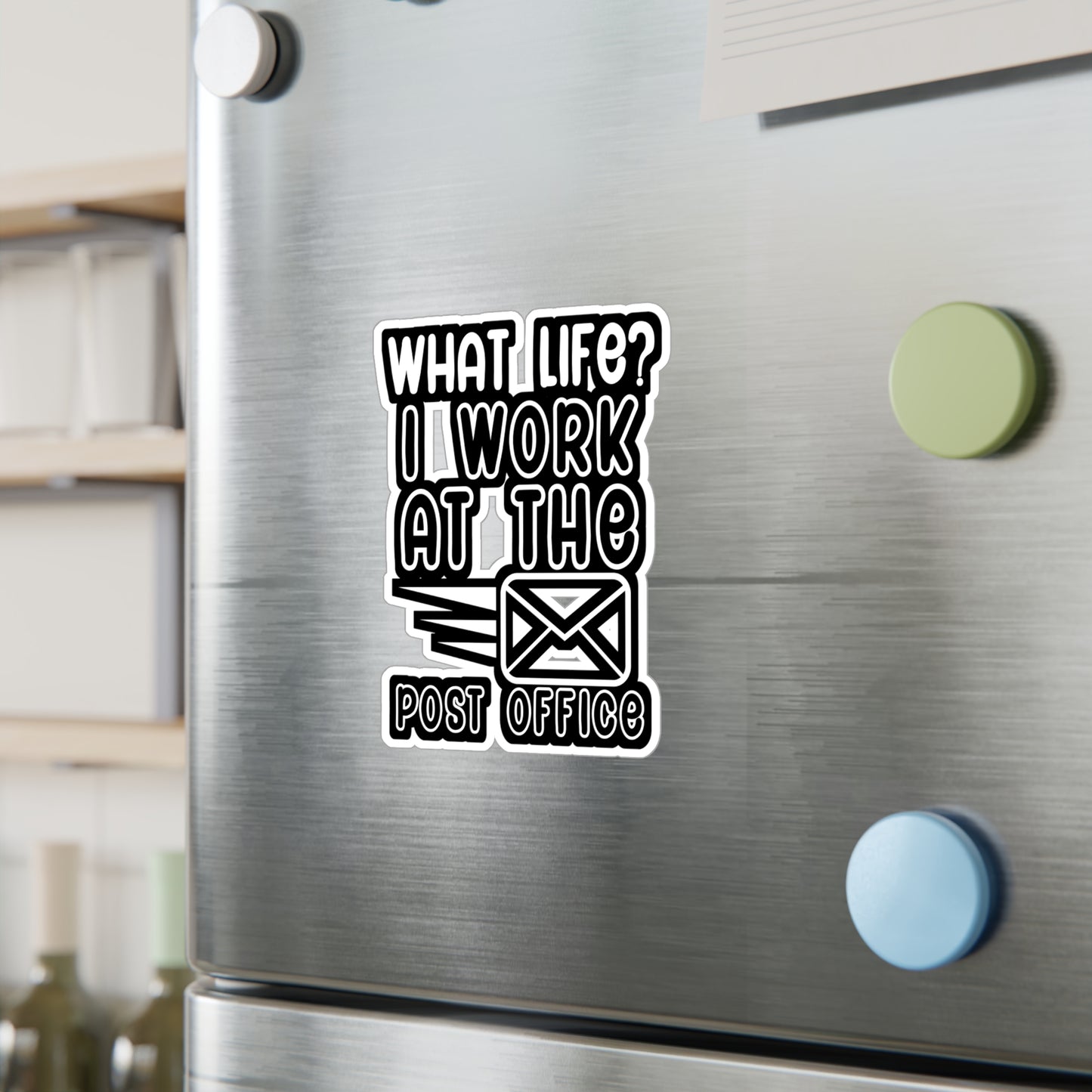 What life i work at the post office - Postal worker Sticker for Wall, Laptop, Window, Truck, Car Postal worker Gift Vinyl Funny postal worker Decal Sticker