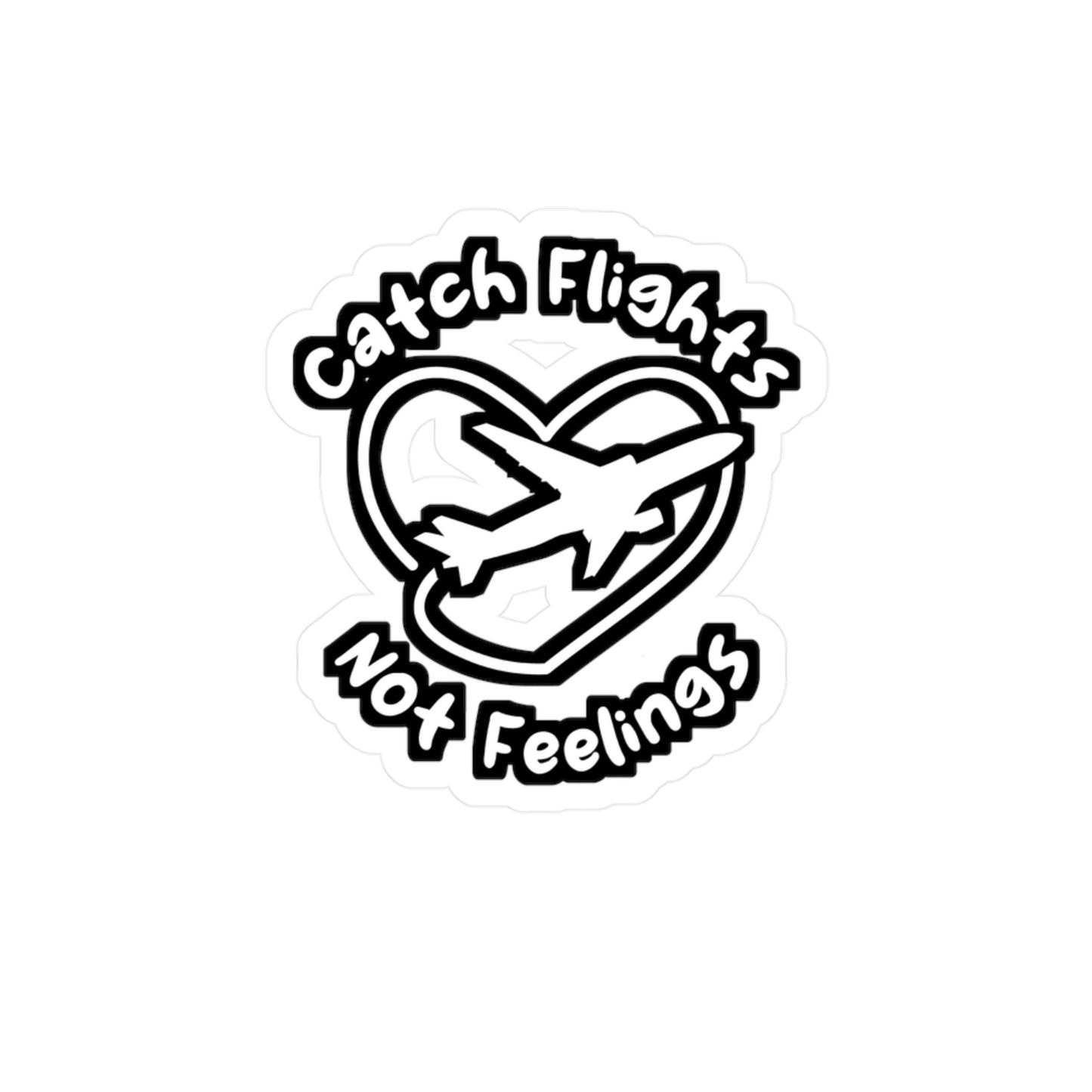 Catch Flights Not Feelings - Airport Sticker for Laptop Sticker. Water Bottle Sticker, Vinyl Flight Decal - Airport Gift