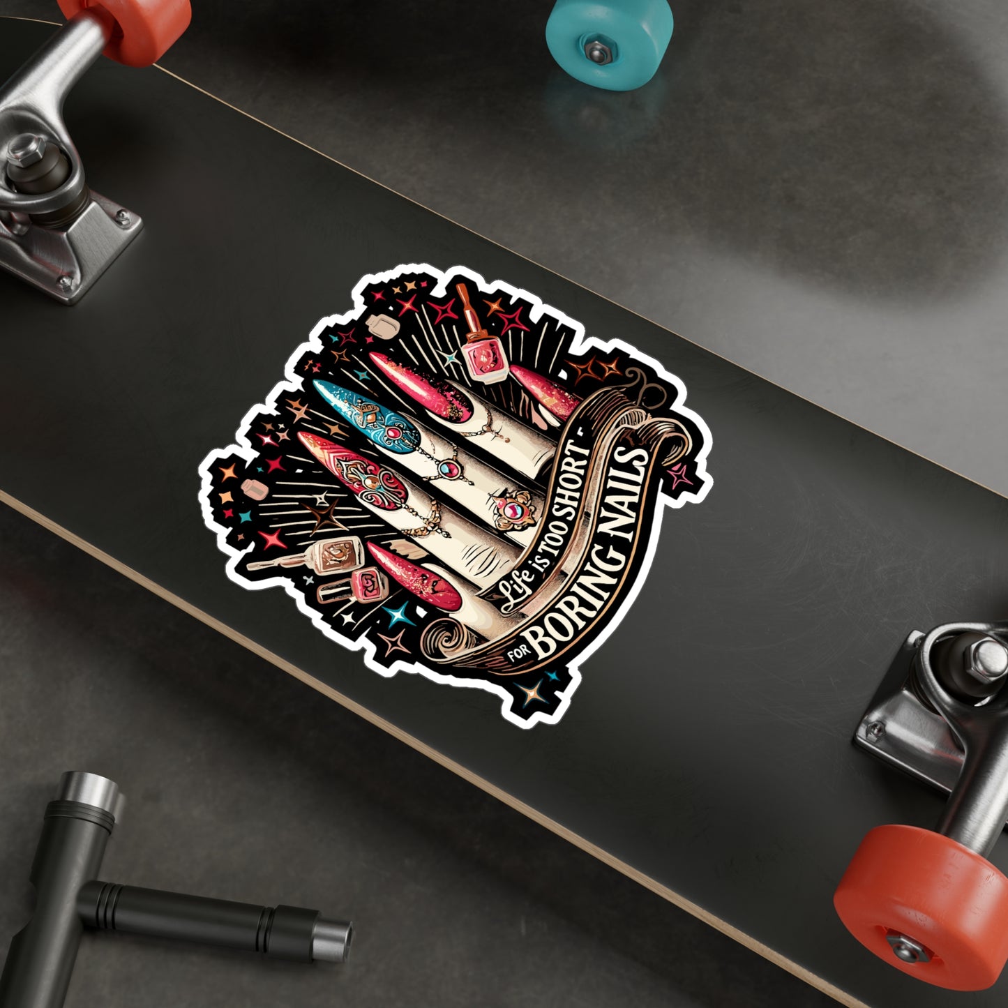 Life Is Too Short For Boring Nails - Nail art Sticker for Laptop Sticker. Water Bottle Sticker, Vinyl Nails Decal - Nail art Gift