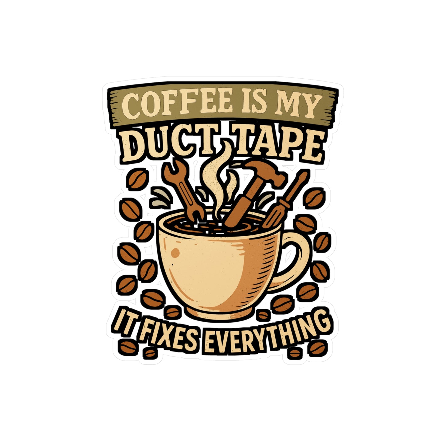 Coffee Is My Duct Tape – Funny Coffee Sticker for Laptop or Water Bottle | Vinyl Decal & Gift for Coffee Lovers