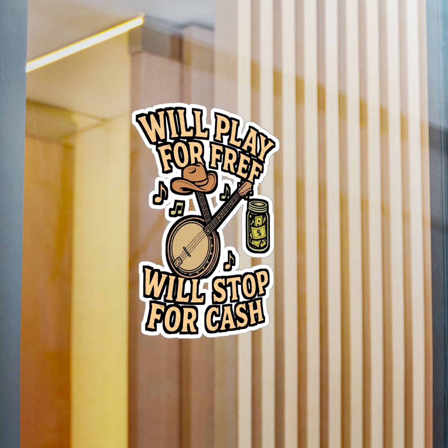 Will Play for Free Will Stop for Cash – Bluegrass Sticker | Vinyl Banjo Decal for Laptop or Water Bottle | Musician Gift Idea